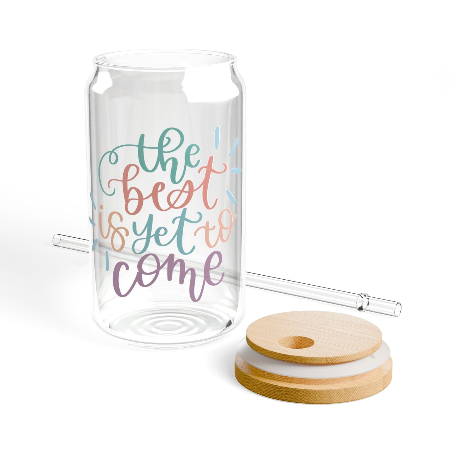 The Best is Yet to Come Glass