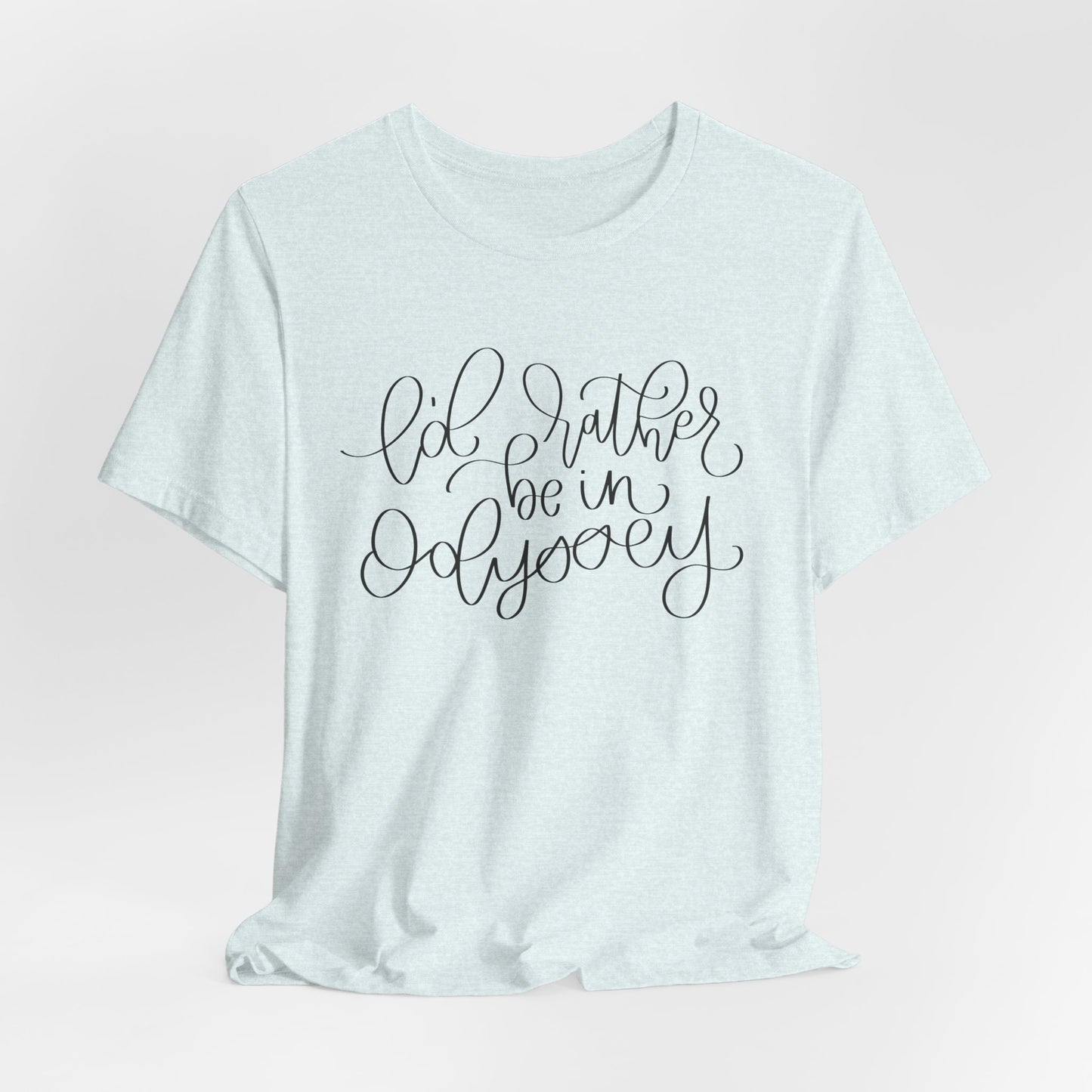 I'd Rather be in Odyssey Tee