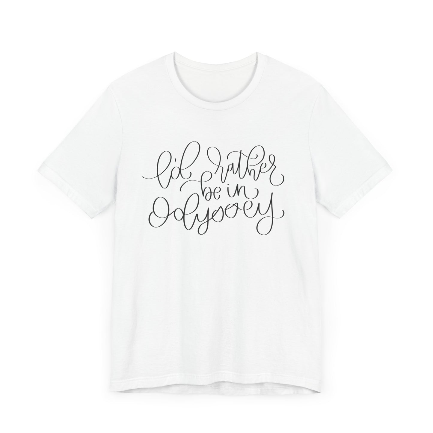 I'd Rather be in Odyssey Tee