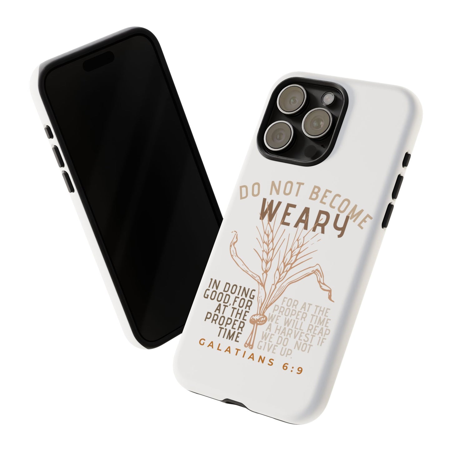 Galatians 6:9 Phone Case