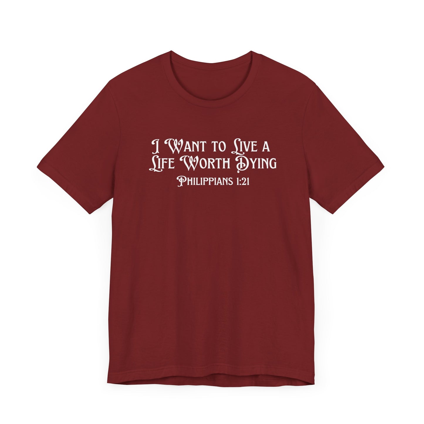 Life Worth Dying Tee