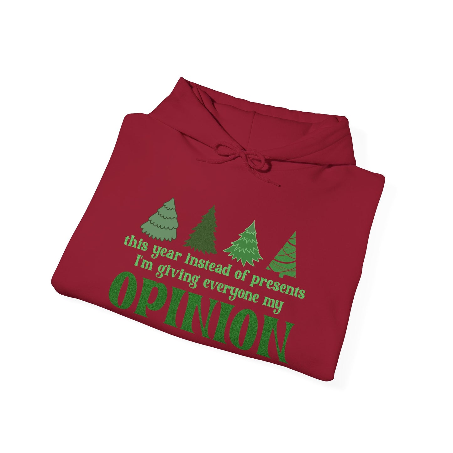 My Opinion Hoodie Sweatshirt (trees)