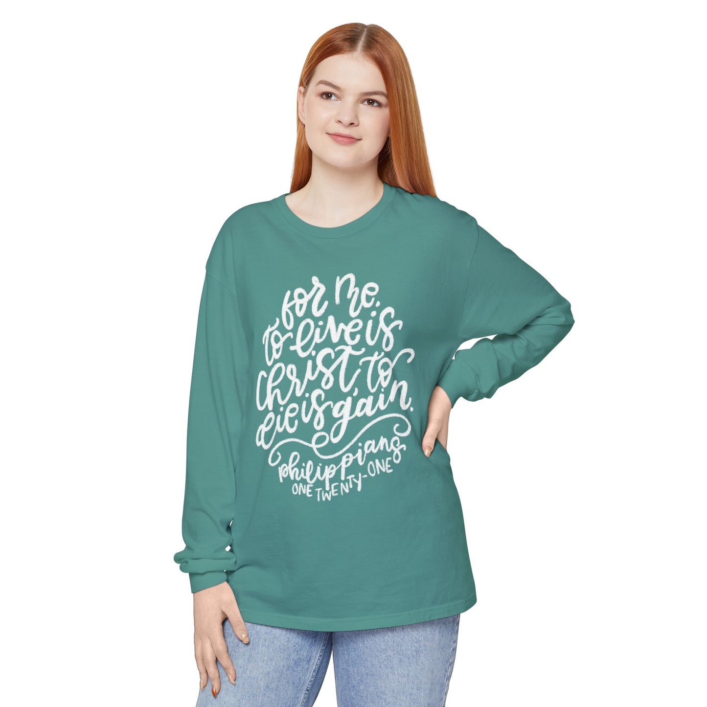 To Live is Christ Comfort Colors Long Sleeve