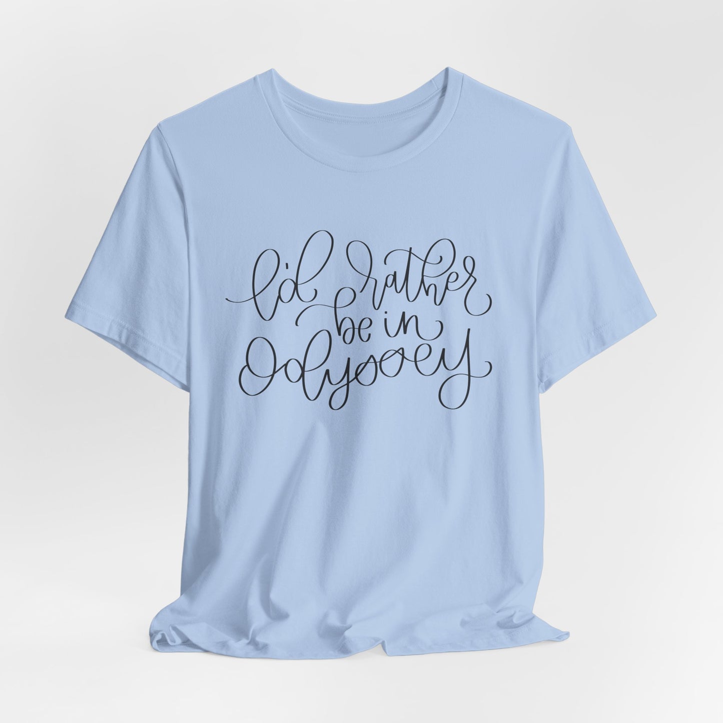 I'd Rather be in Odyssey Tee