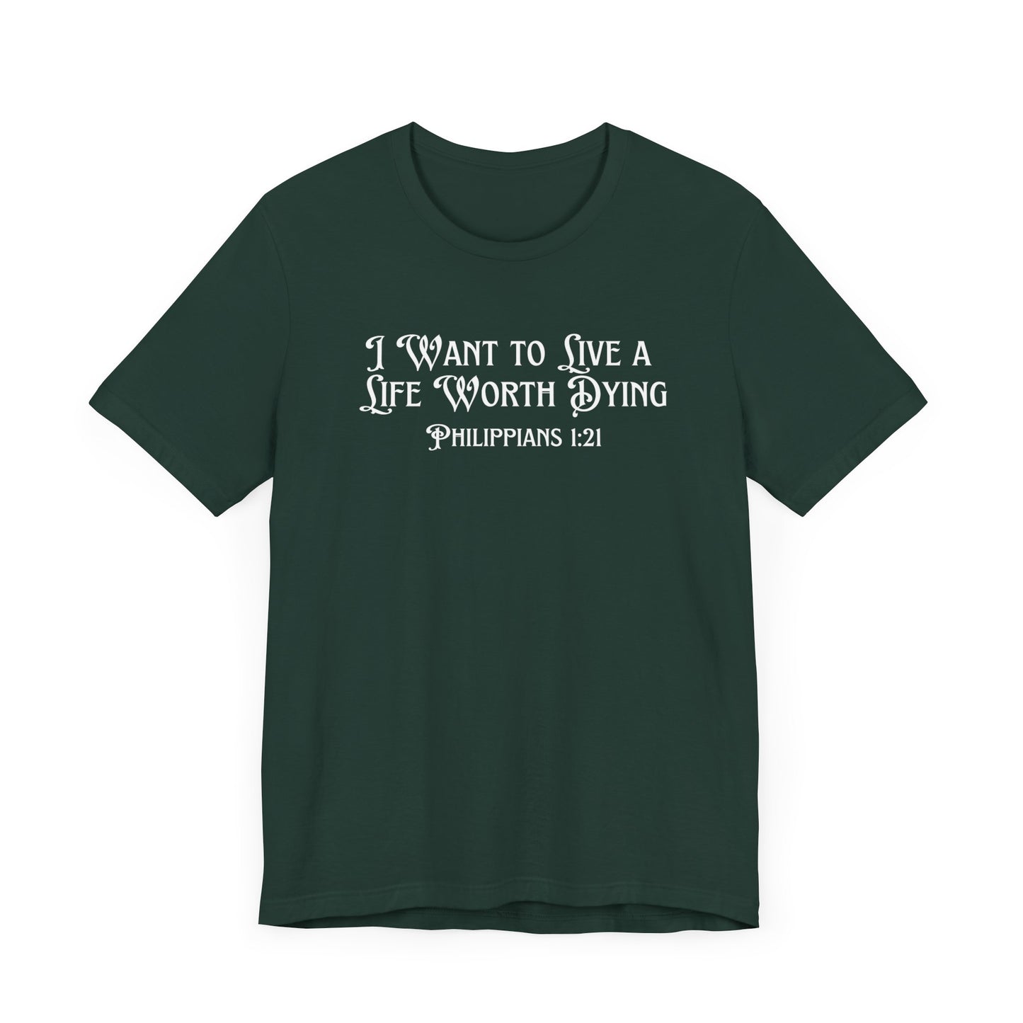 Life Worth Dying Tee