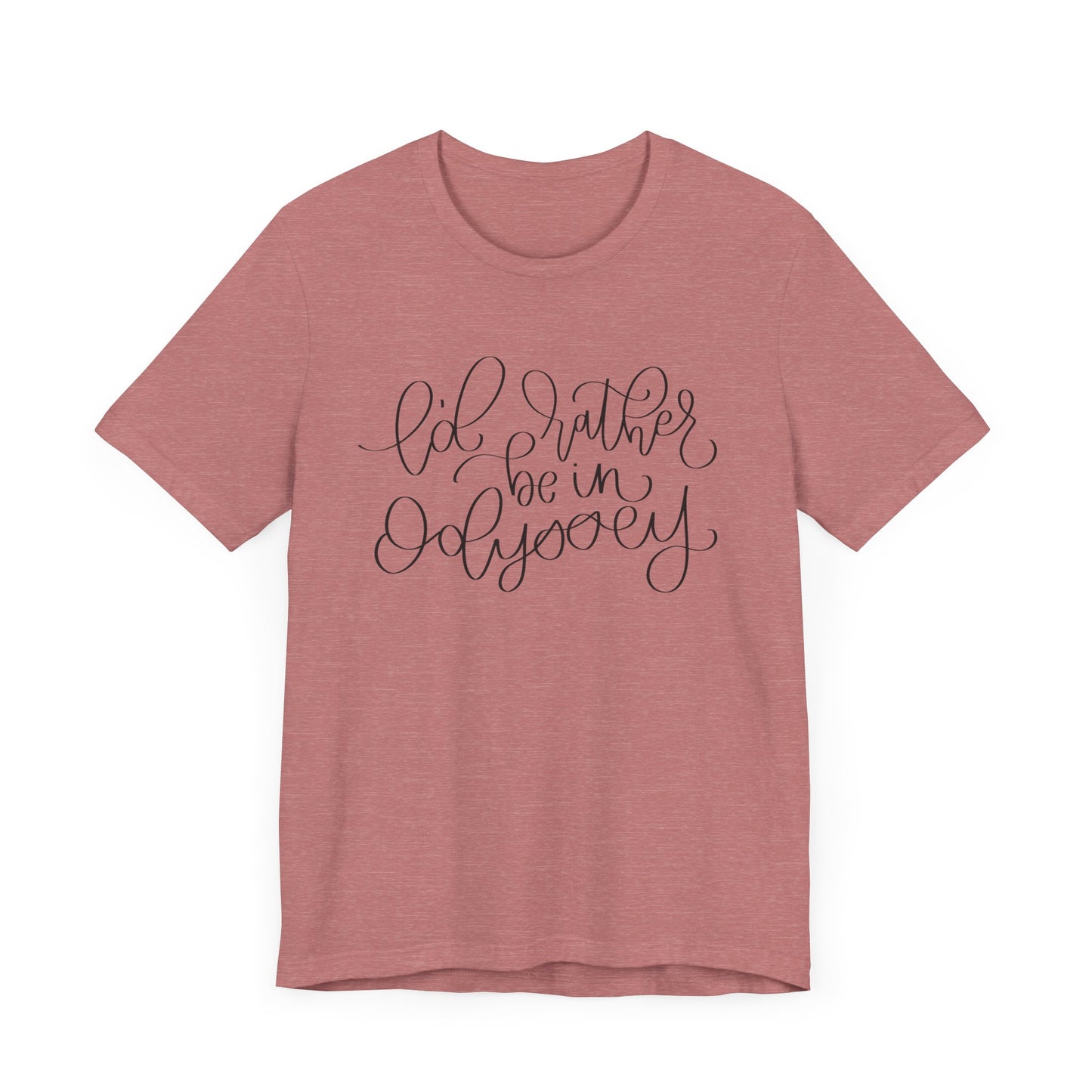 I'd Rather be in Odyssey Tee