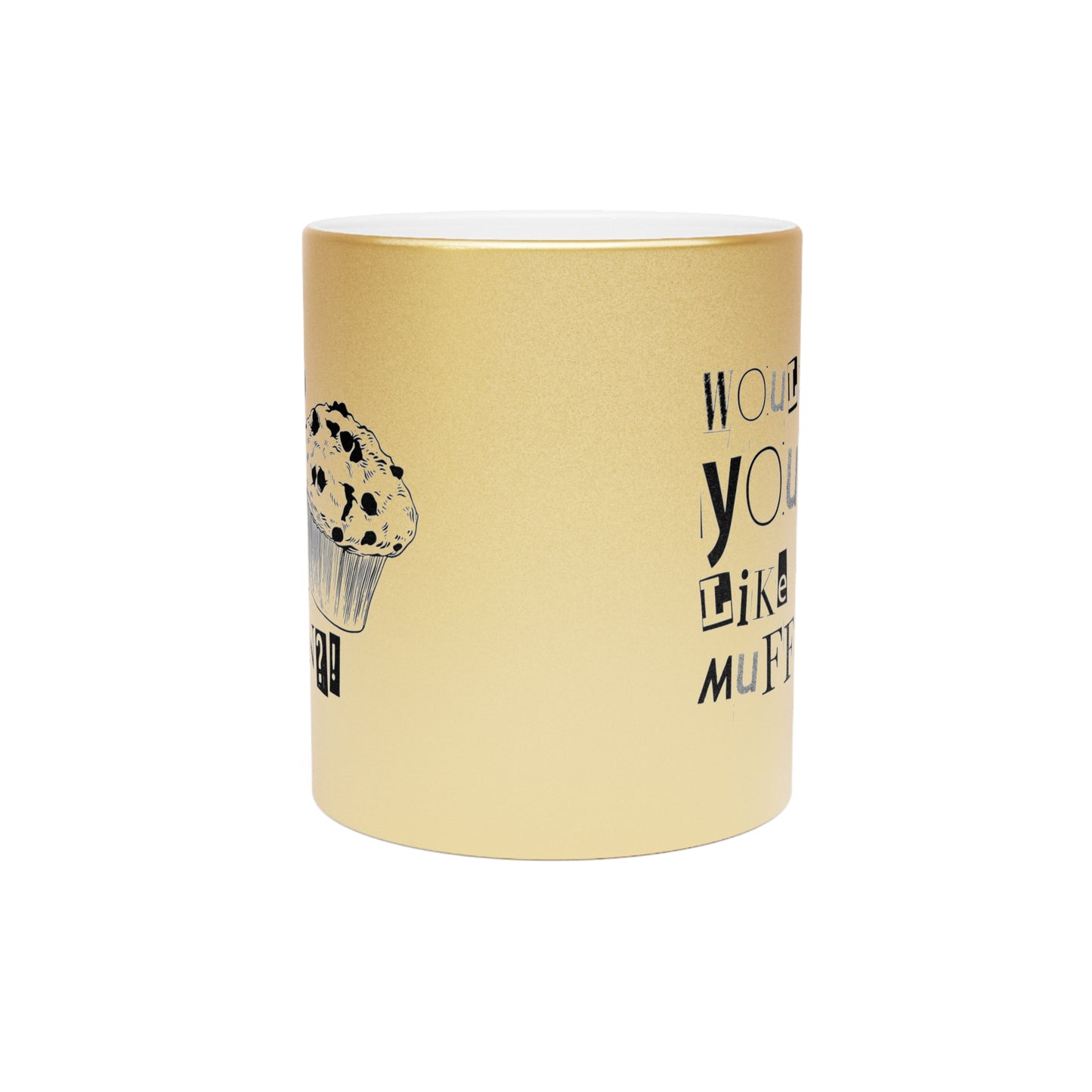 Muffin Metallic Mug (Silver\Gold)