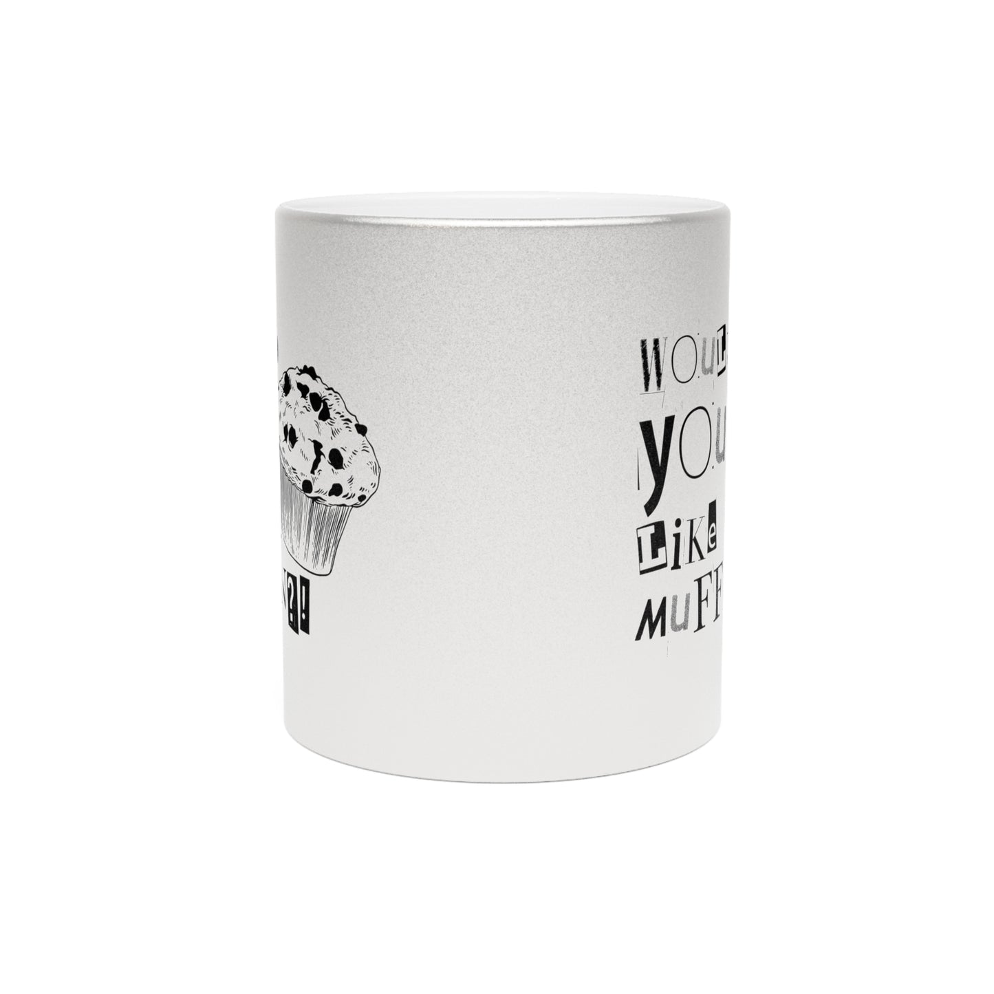 Muffin Metallic Mug (Silver\Gold)