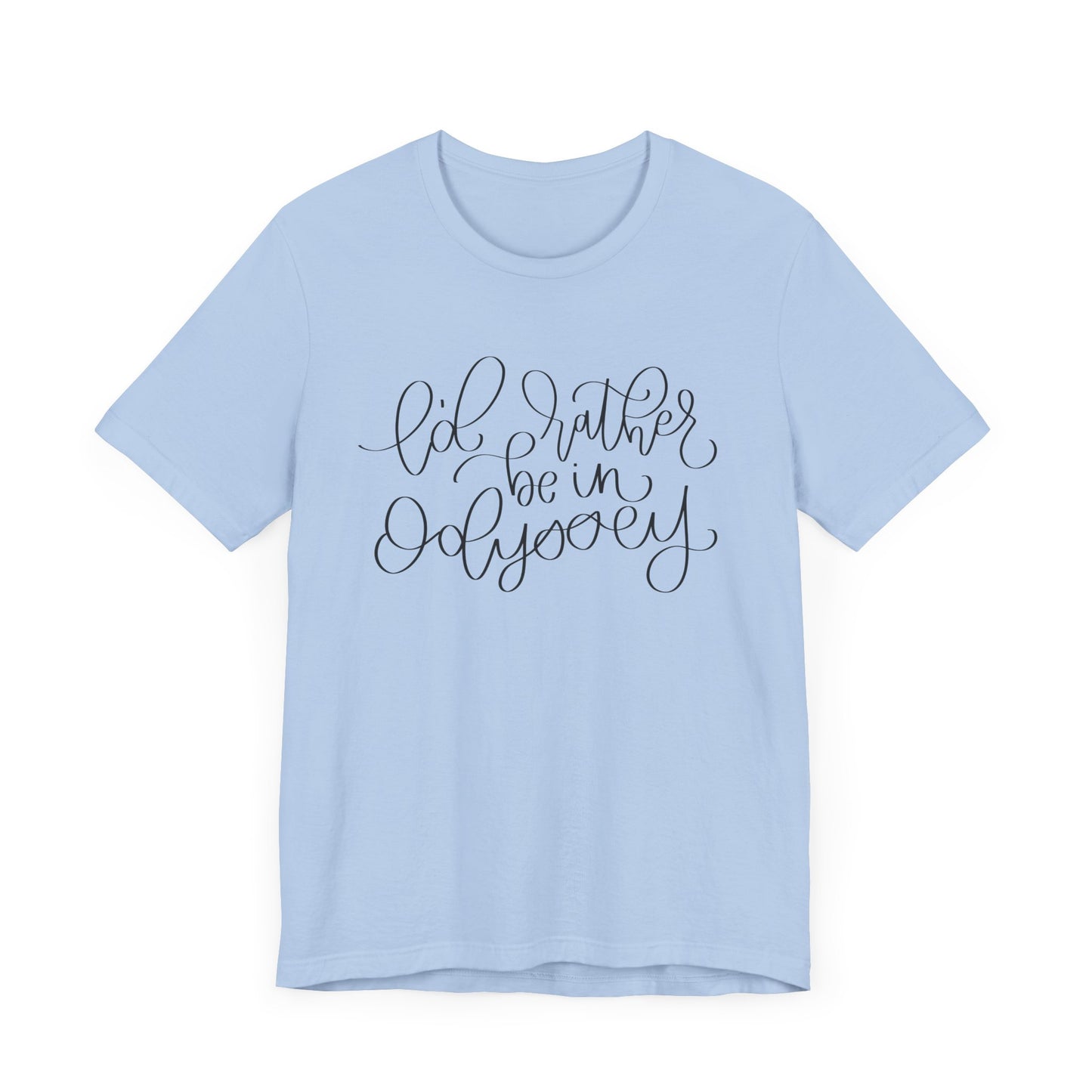 I'd Rather be in Odyssey Tee