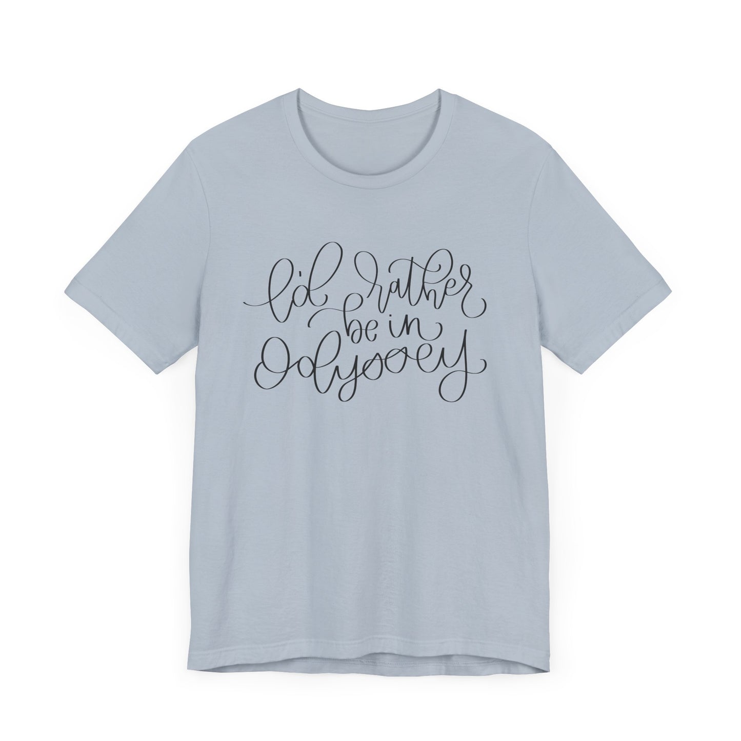 I'd Rather be in Odyssey Tee