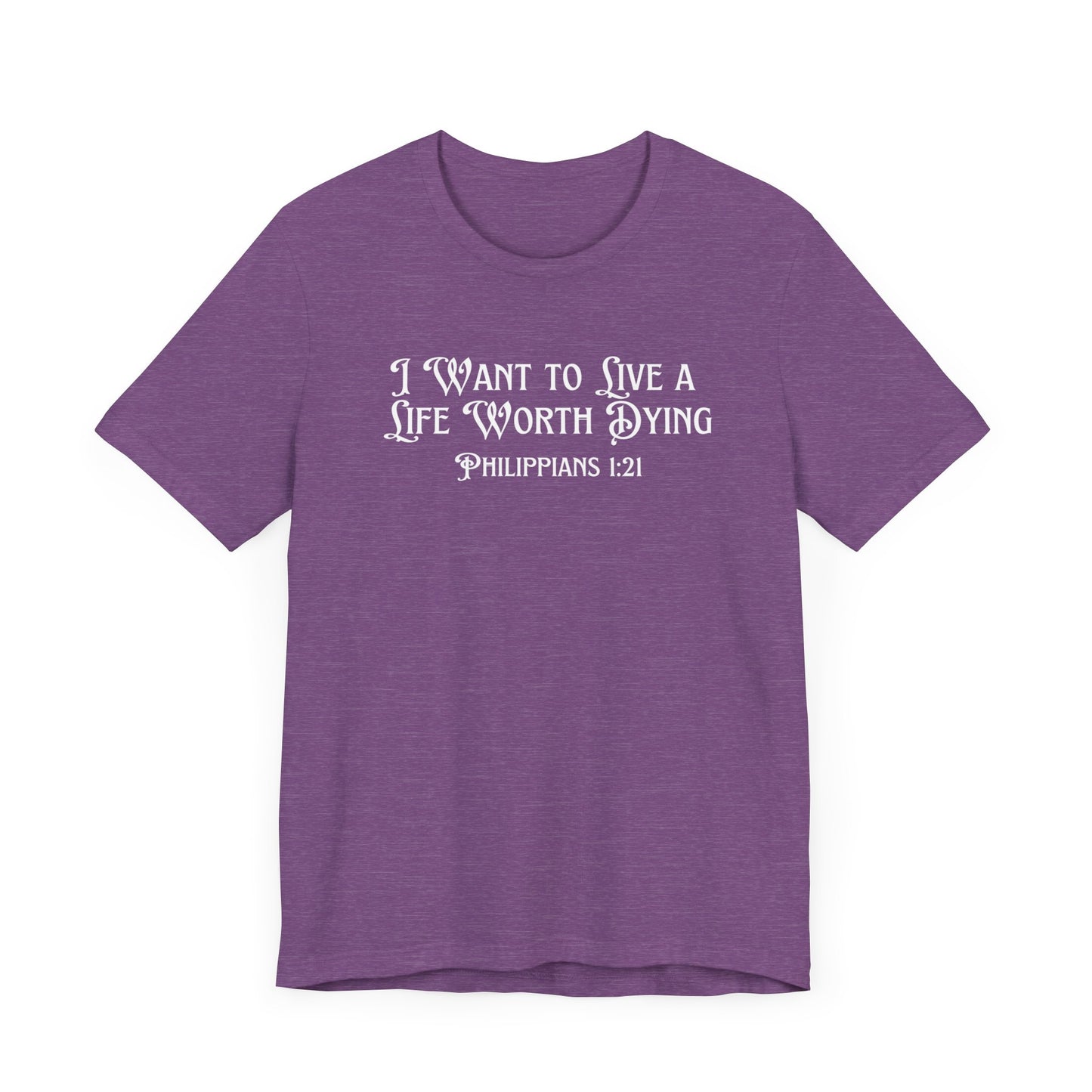 Life Worth Dying Tee