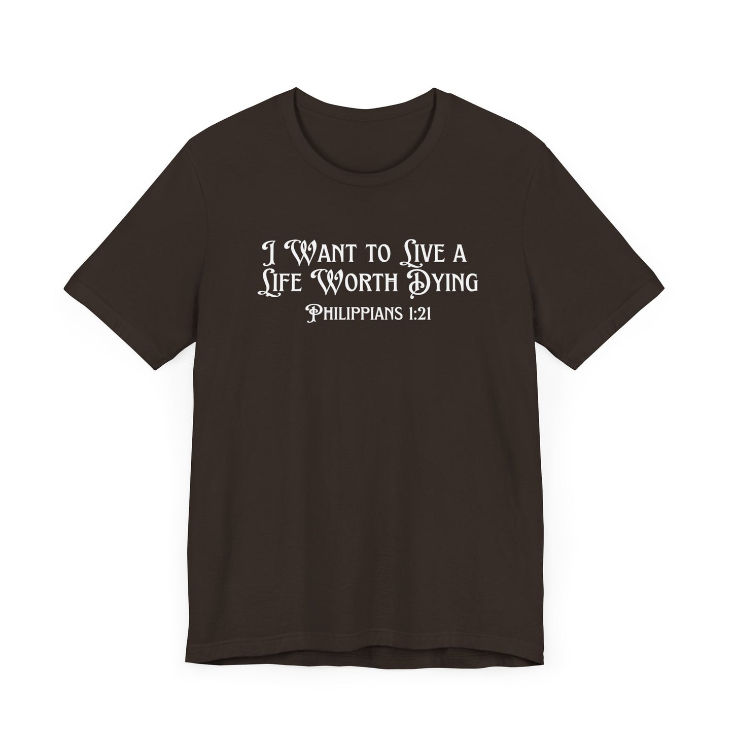 Life Worth Dying Tee