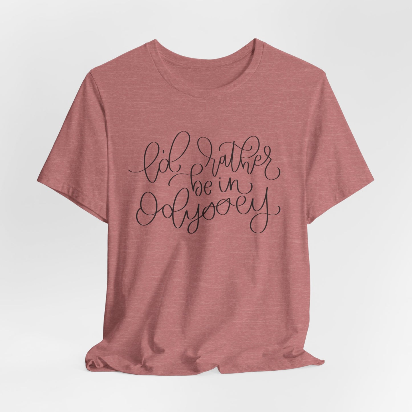 I'd Rather be in Odyssey Tee