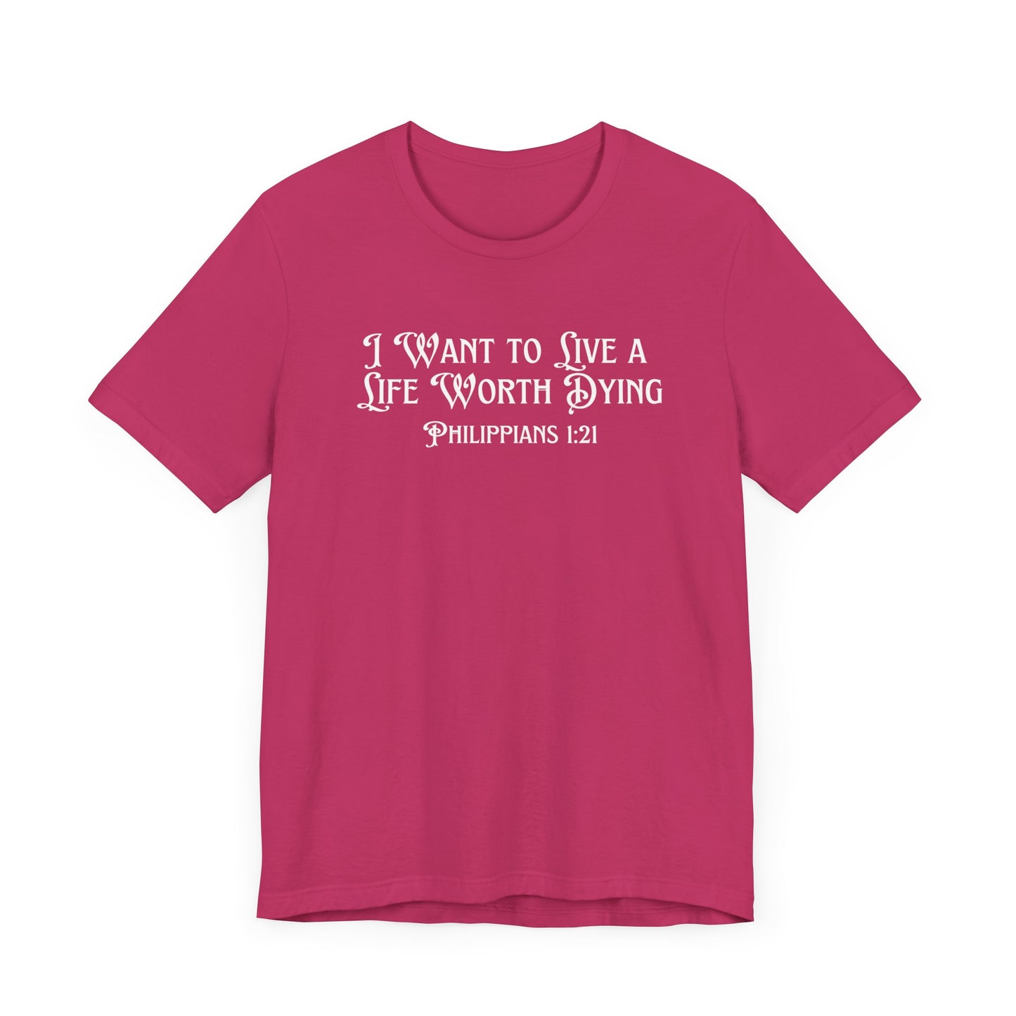 Life Worth Dying Tee