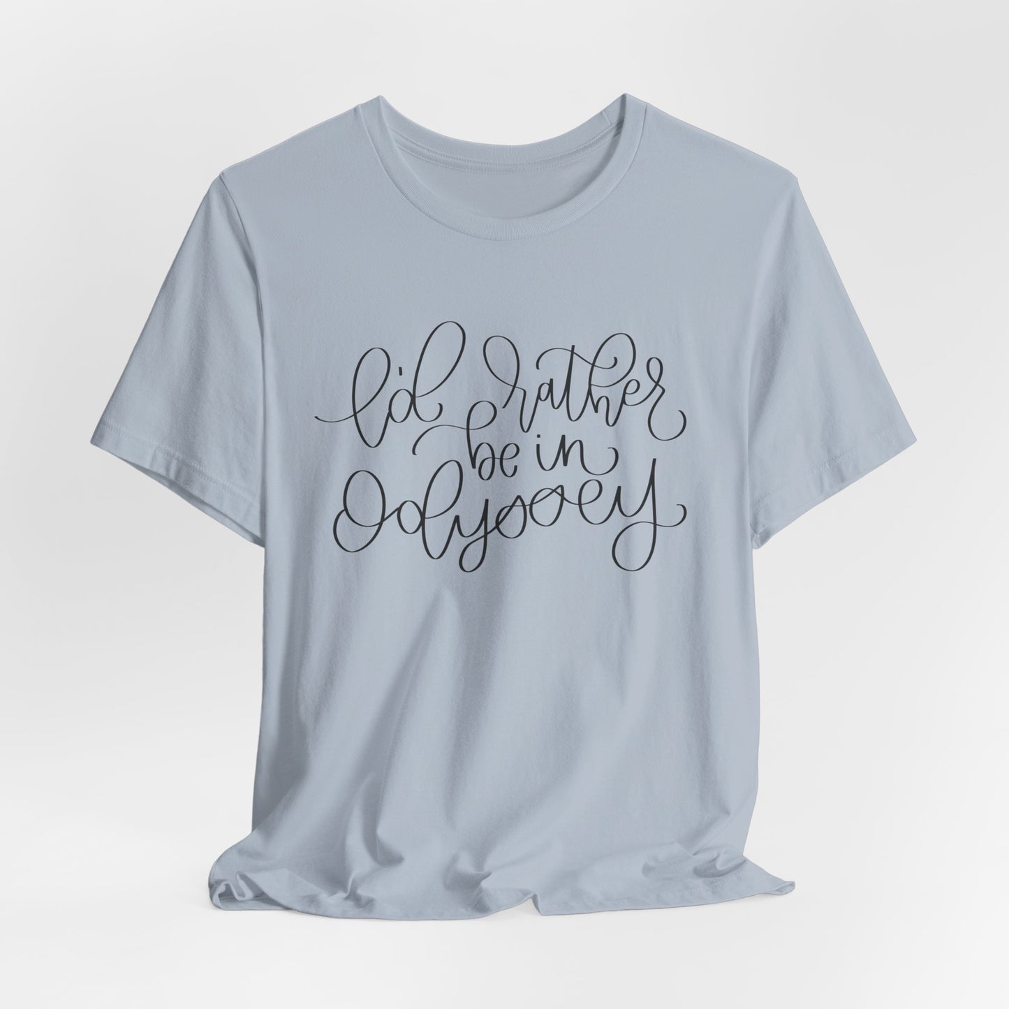I'd Rather be in Odyssey Tee
