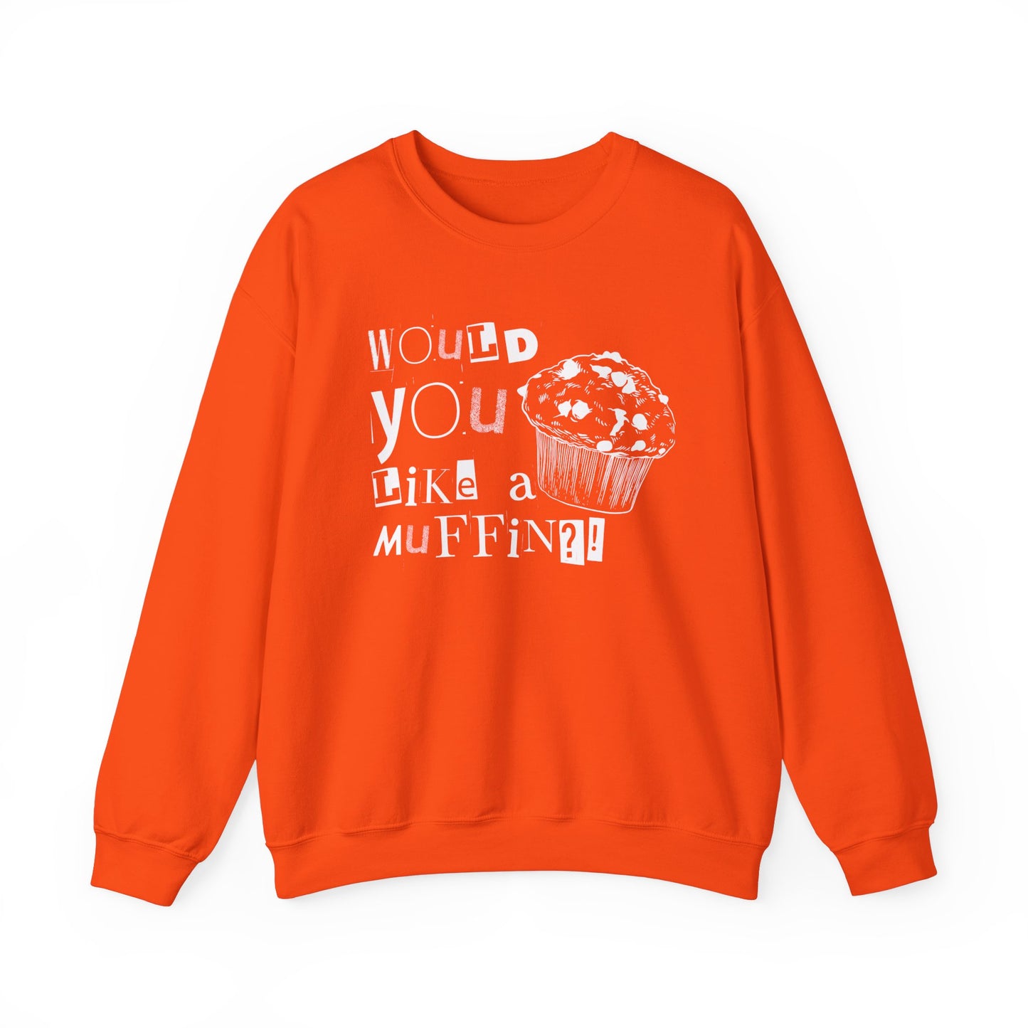 Would You Like a Muffin Sweatshirt (white design)