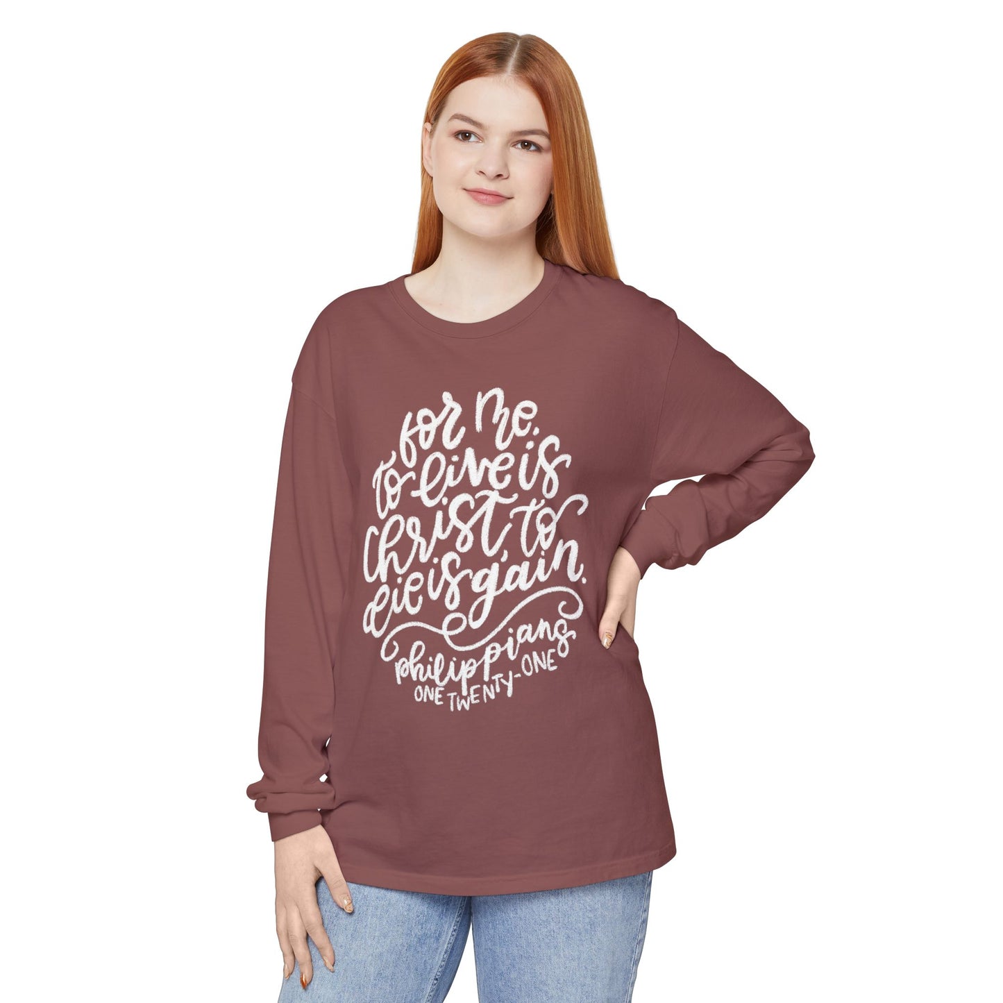 To Live is Christ Comfort Colors Long Sleeve
