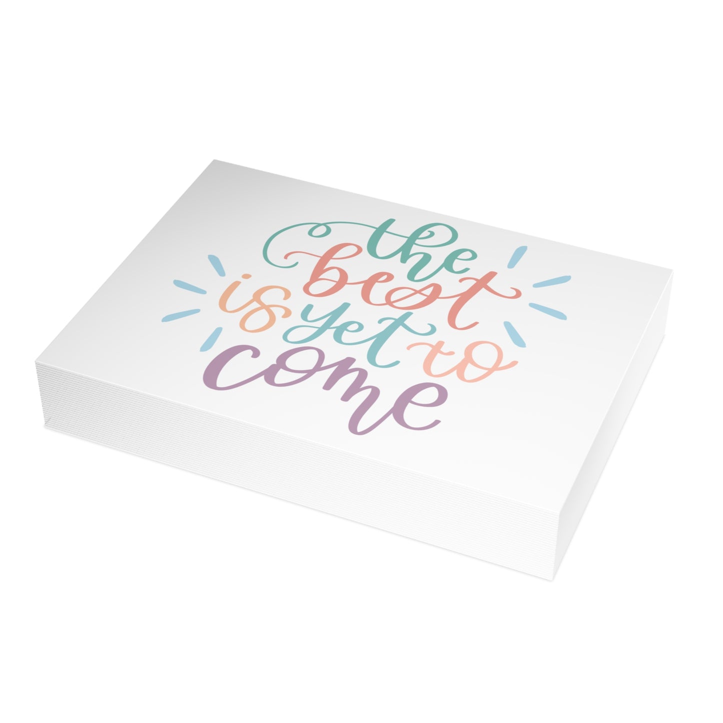 The Best is Yet to Come Greeting Card