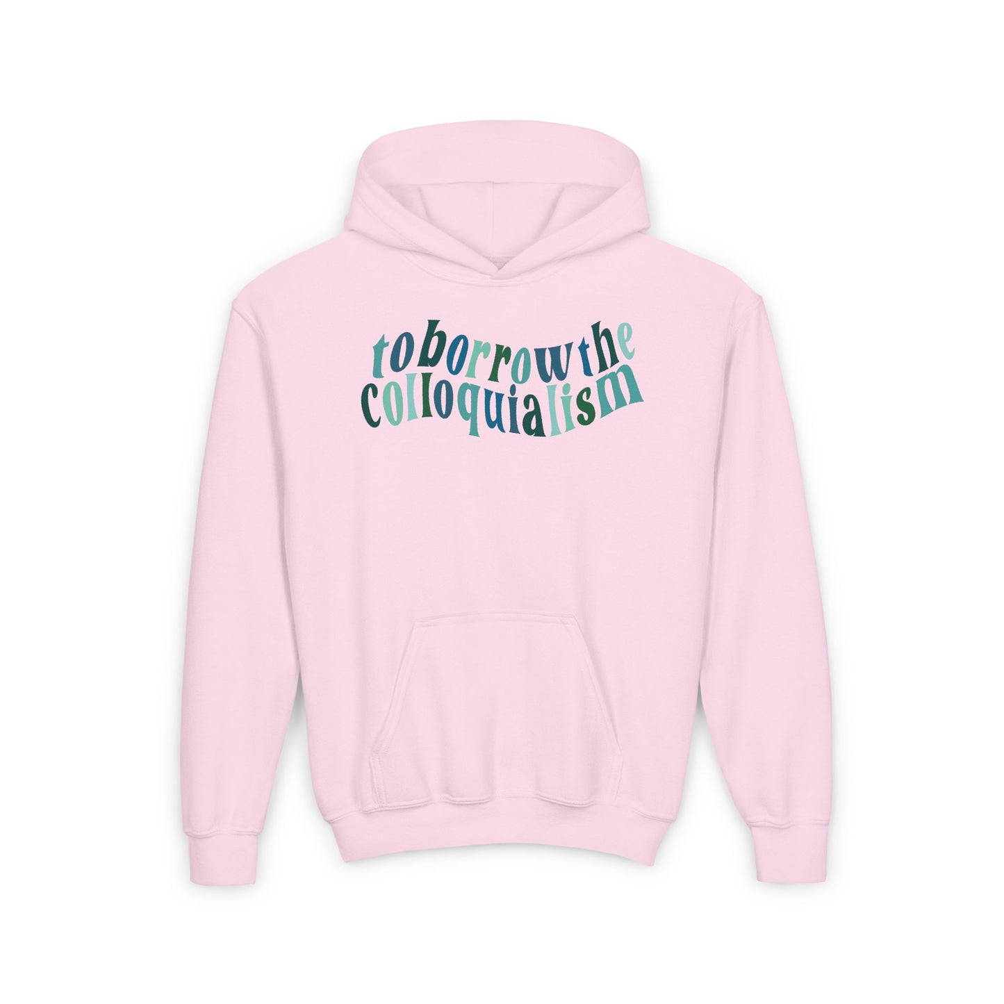 Youth Borrow the Colloquialism Hoodie