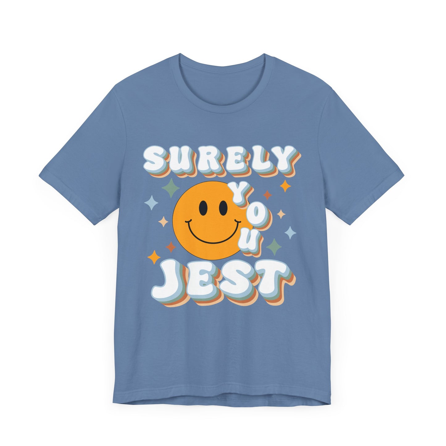 Surely You Jest Tee