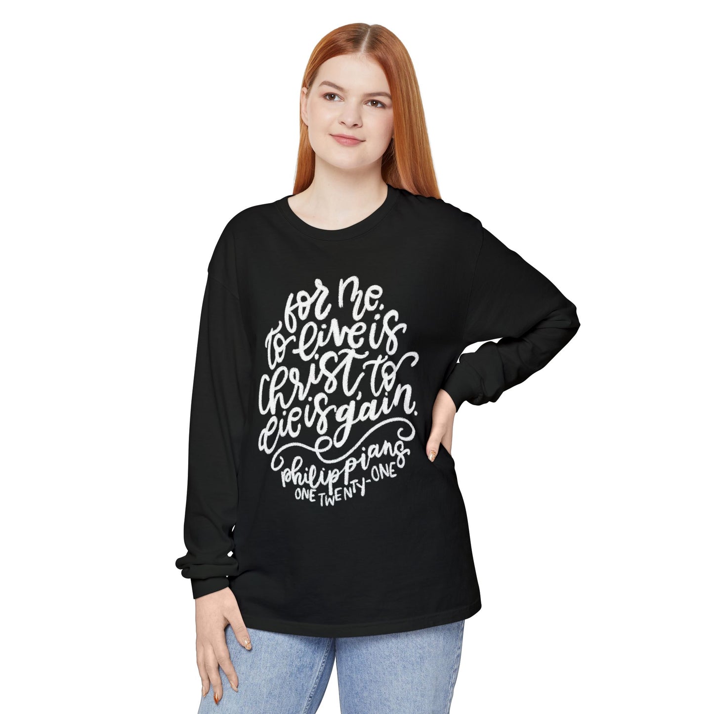 To Live is Christ Comfort Colors Long Sleeve