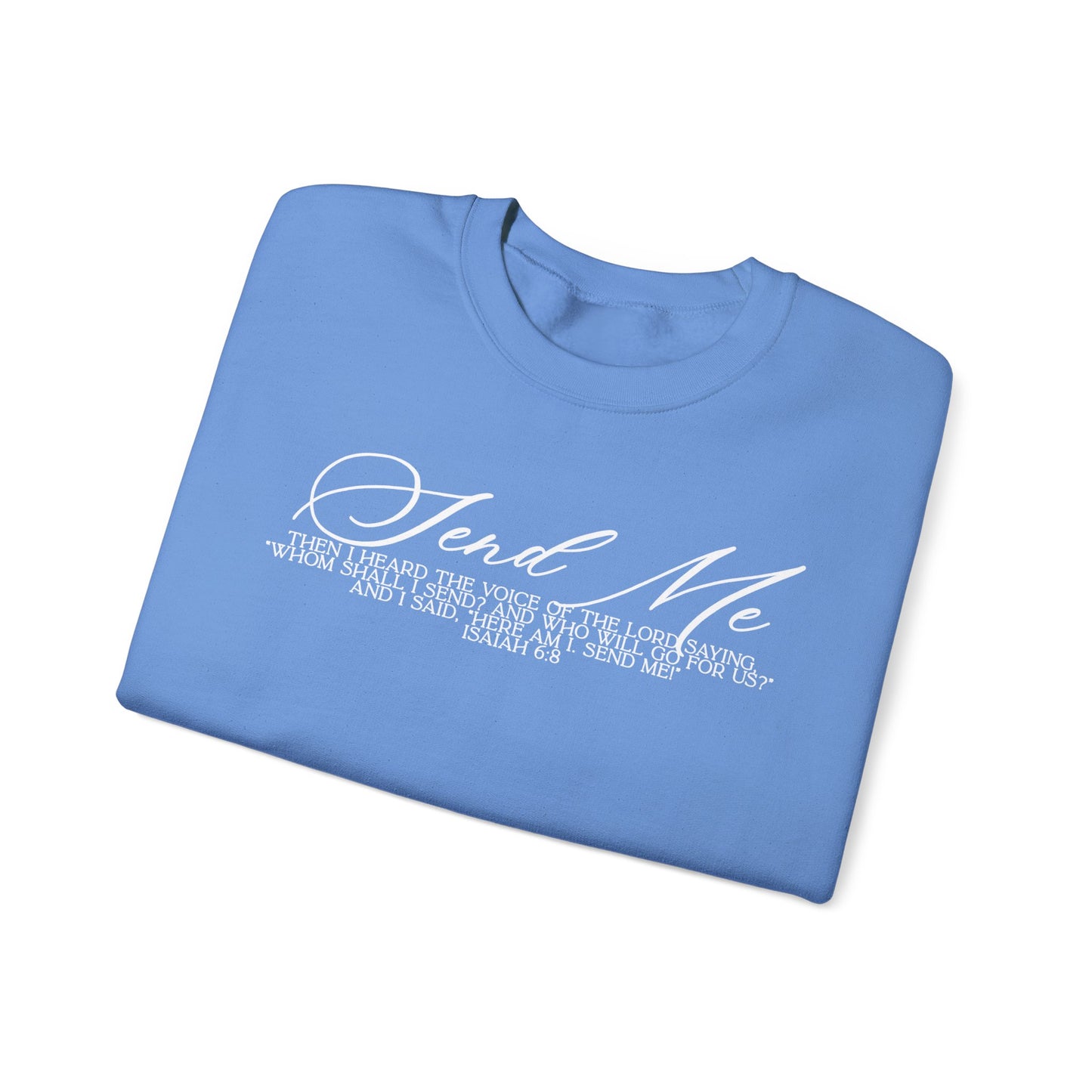 Send Me Crewneck Sweatshirt