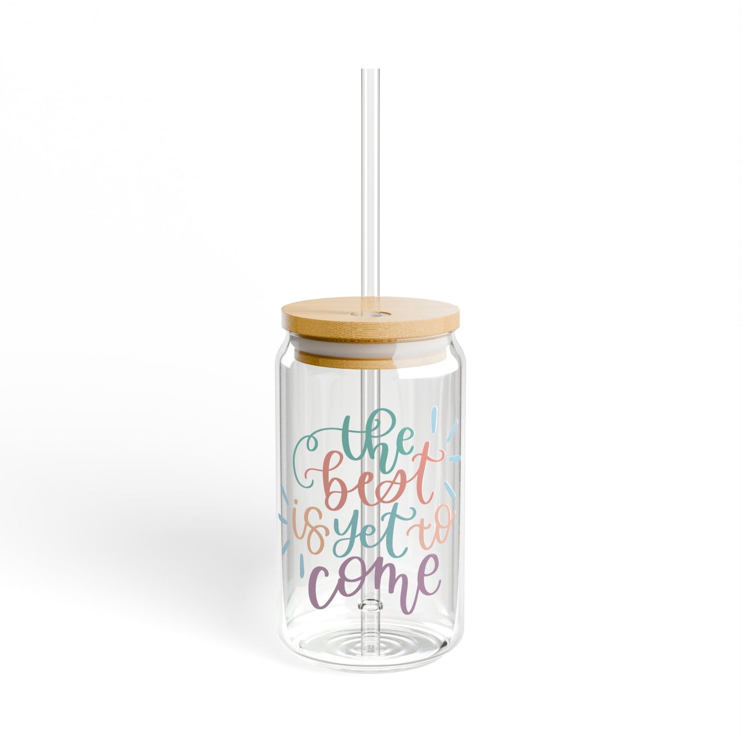 The Best is Yet to Come Glass