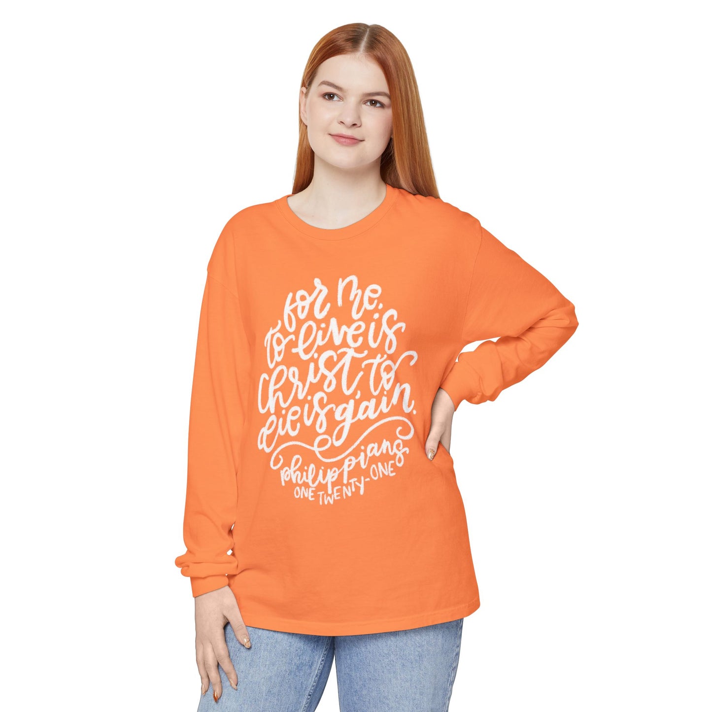 To Live is Christ Comfort Colors Long Sleeve