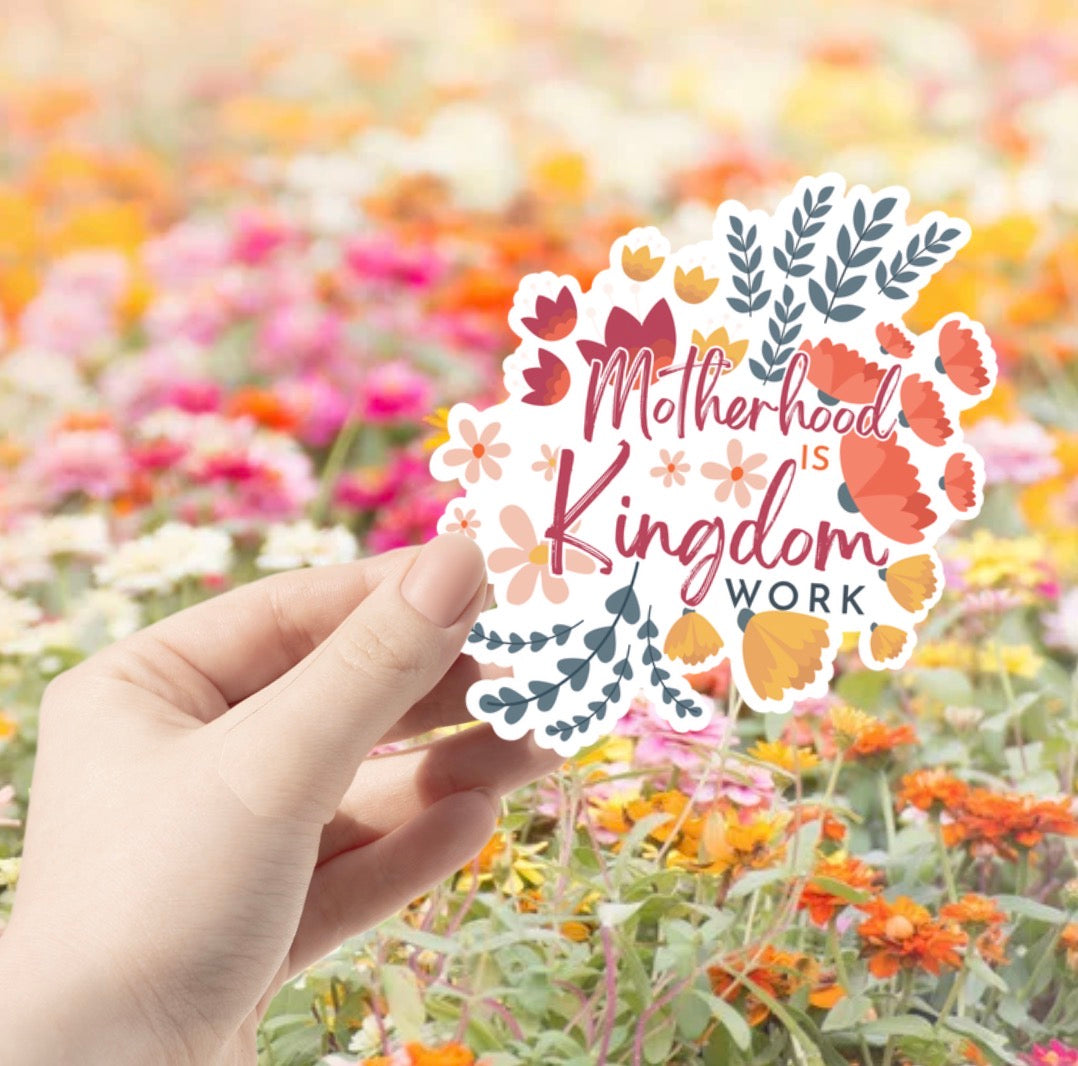 Motherhood is Kingdom Work Sticker
