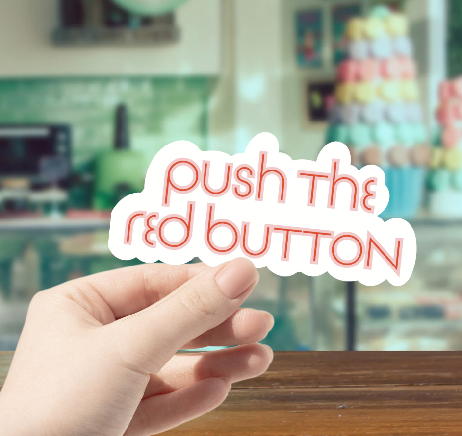 Push the Red Button Sticker