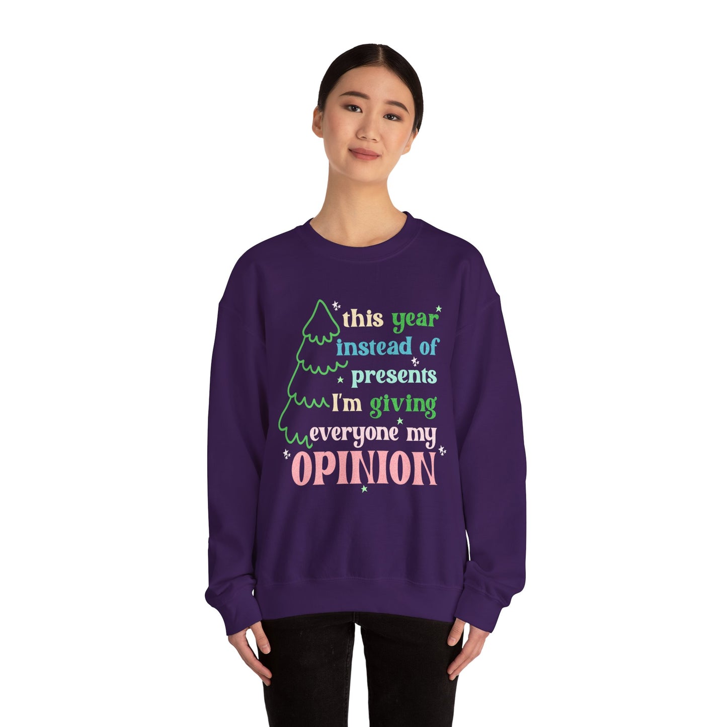 My Opinion Sweatshirt