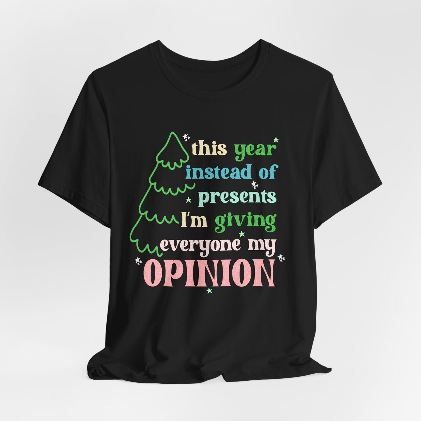 My Opinions Tee