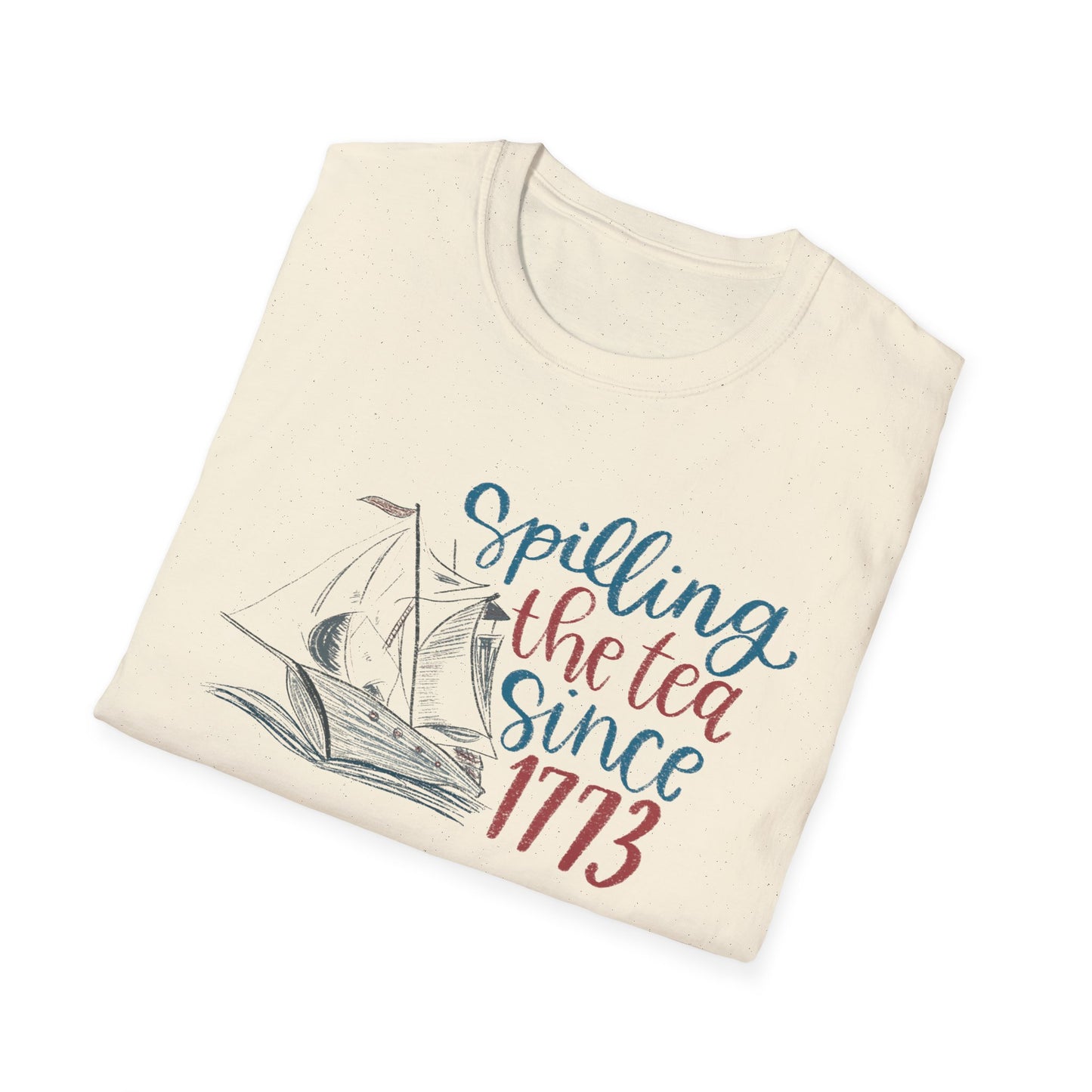 Spilling the Tea Since 1773 Tee
