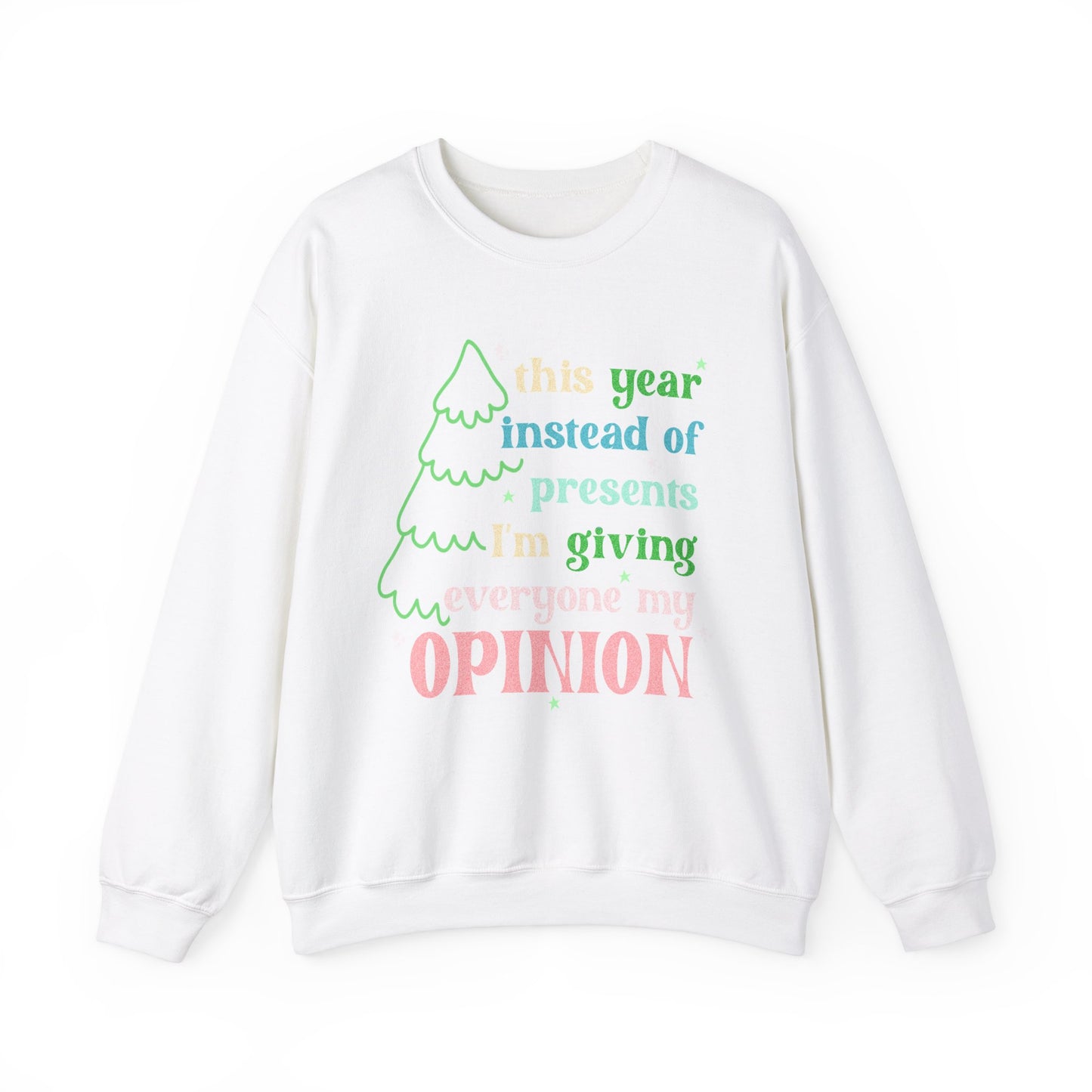 My Opinion Sweatshirt