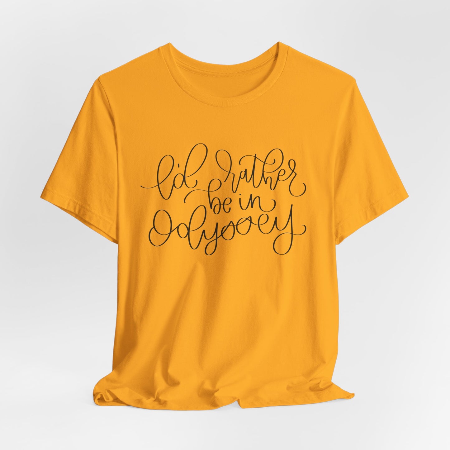 I'd Rather be in Odyssey Tee