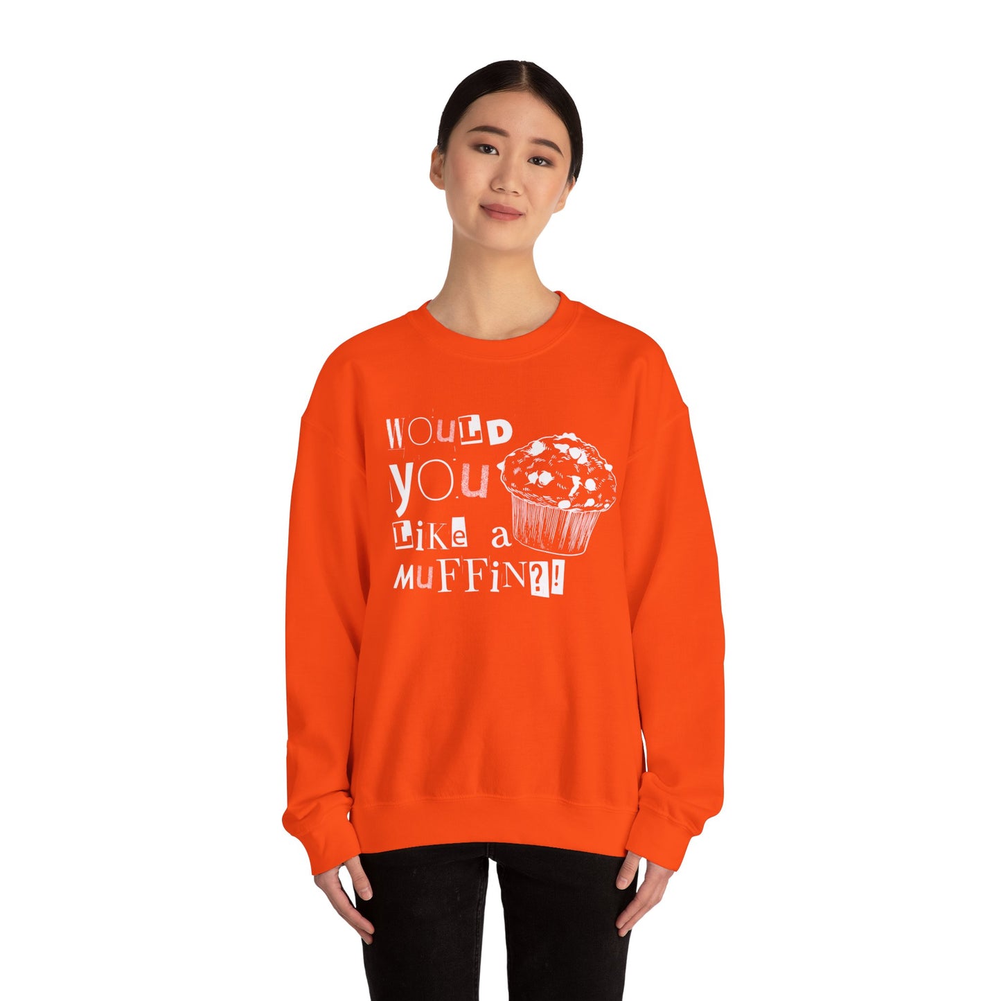 Would You Like a Muffin Sweatshirt (white design)