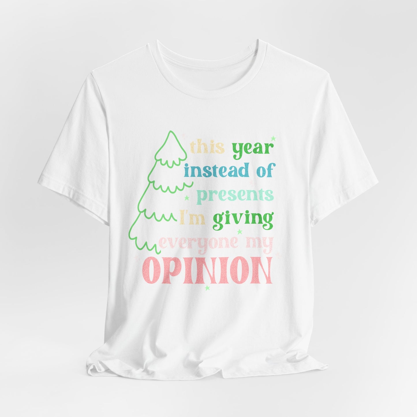 My Opinions Tee