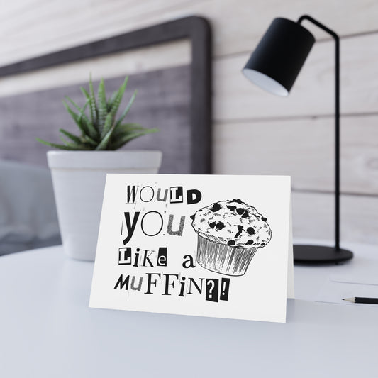 Would You Like a Muffin Greeting Card