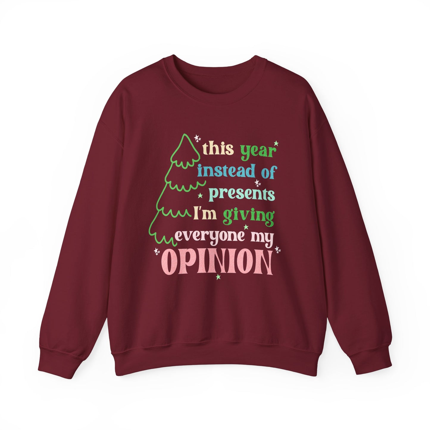 My Opinion Sweatshirt