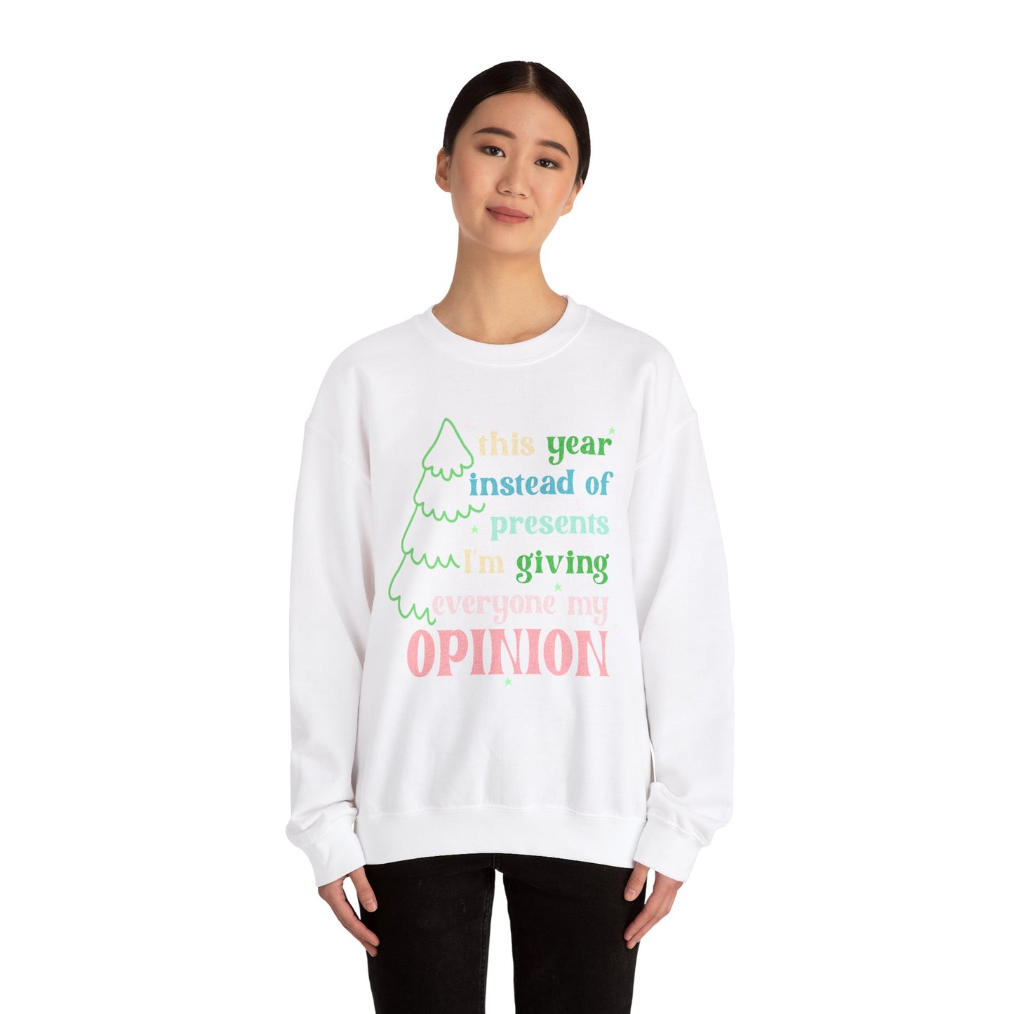 My Opinion Sweatshirt