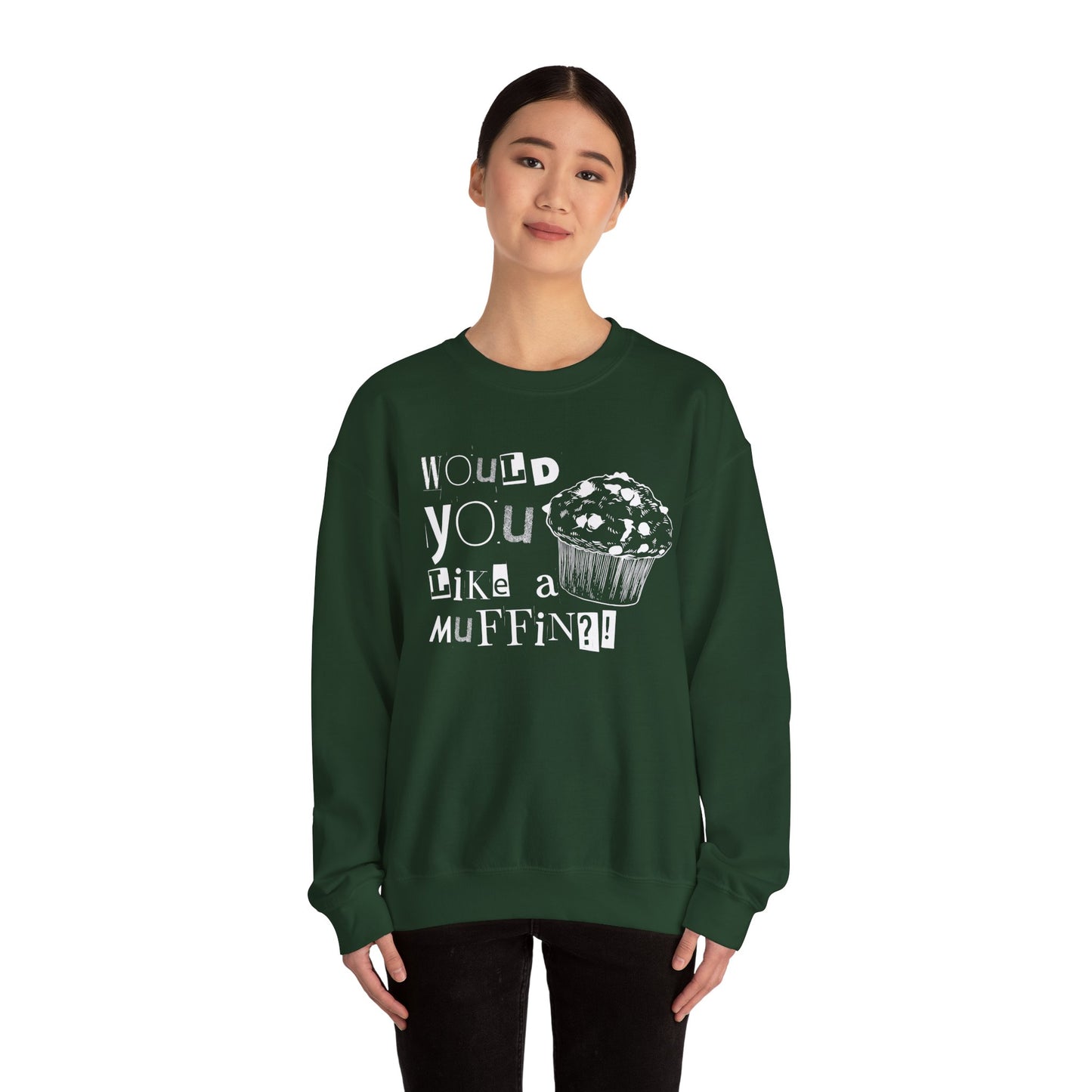 Would You Like a Muffin Sweatshirt (white design)