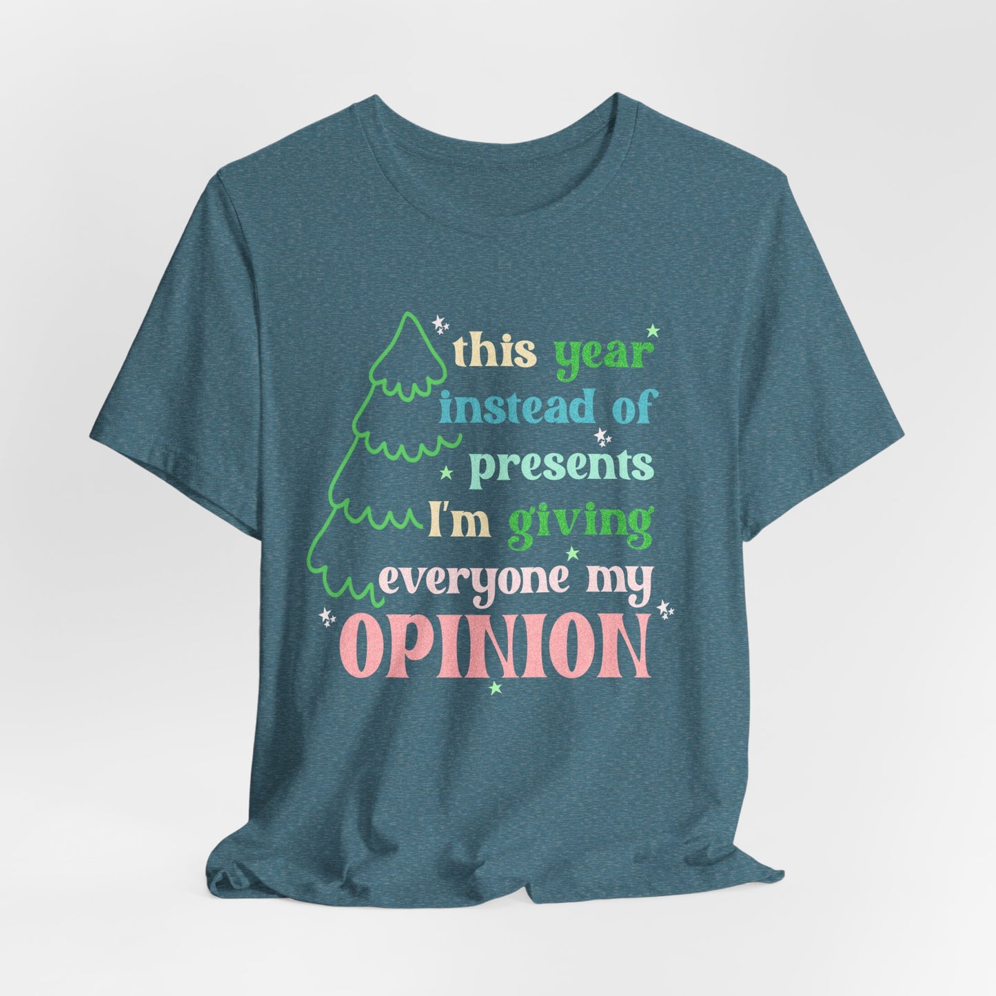 My Opinions Tee