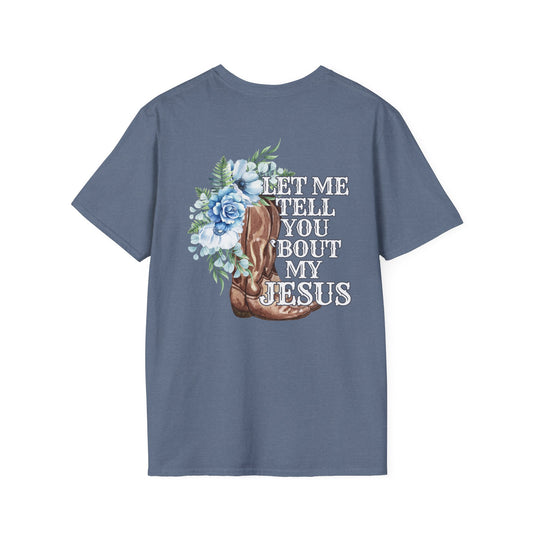 Tell You 'Bout My Jesus Tee