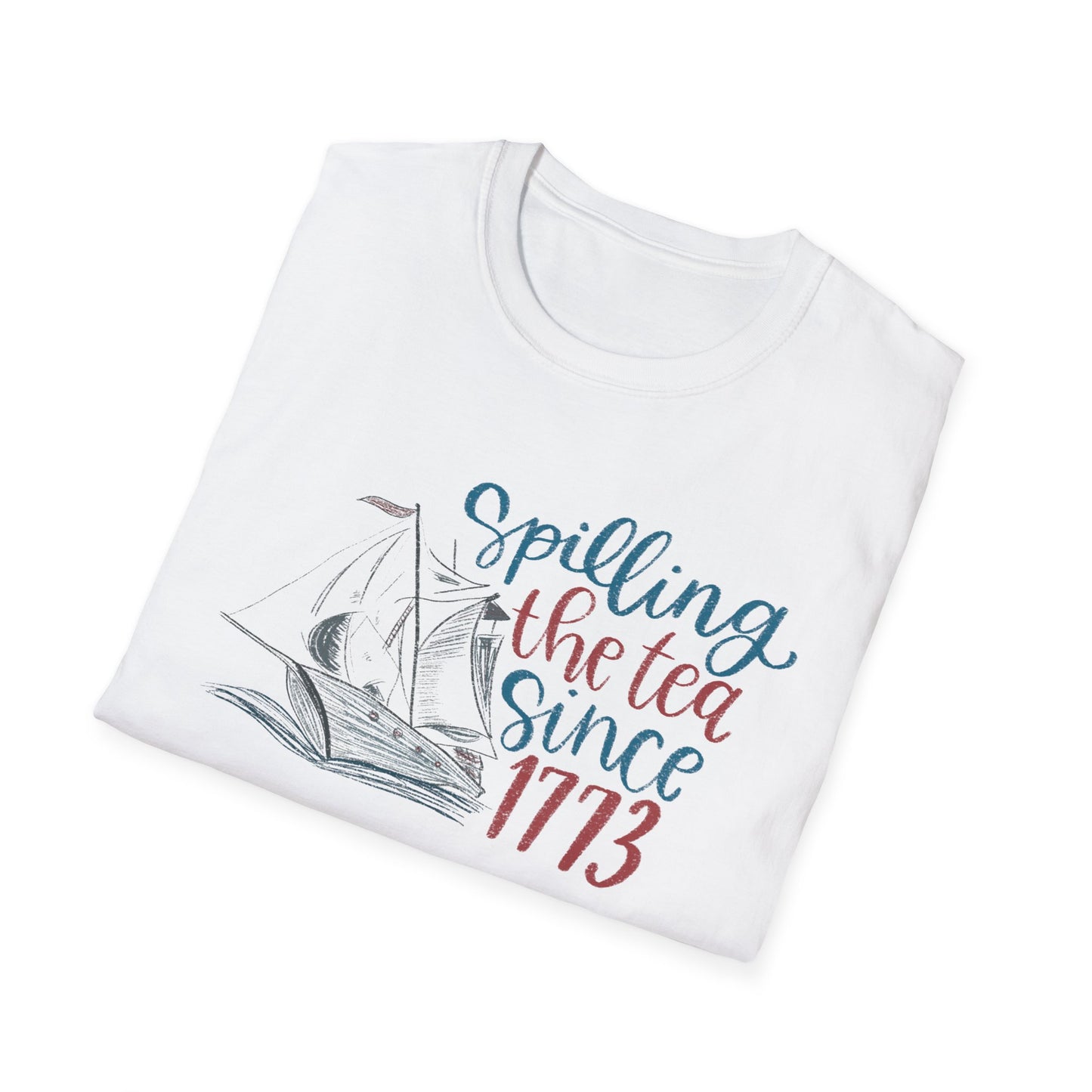 Spilling the Tea Since 1773 Tee