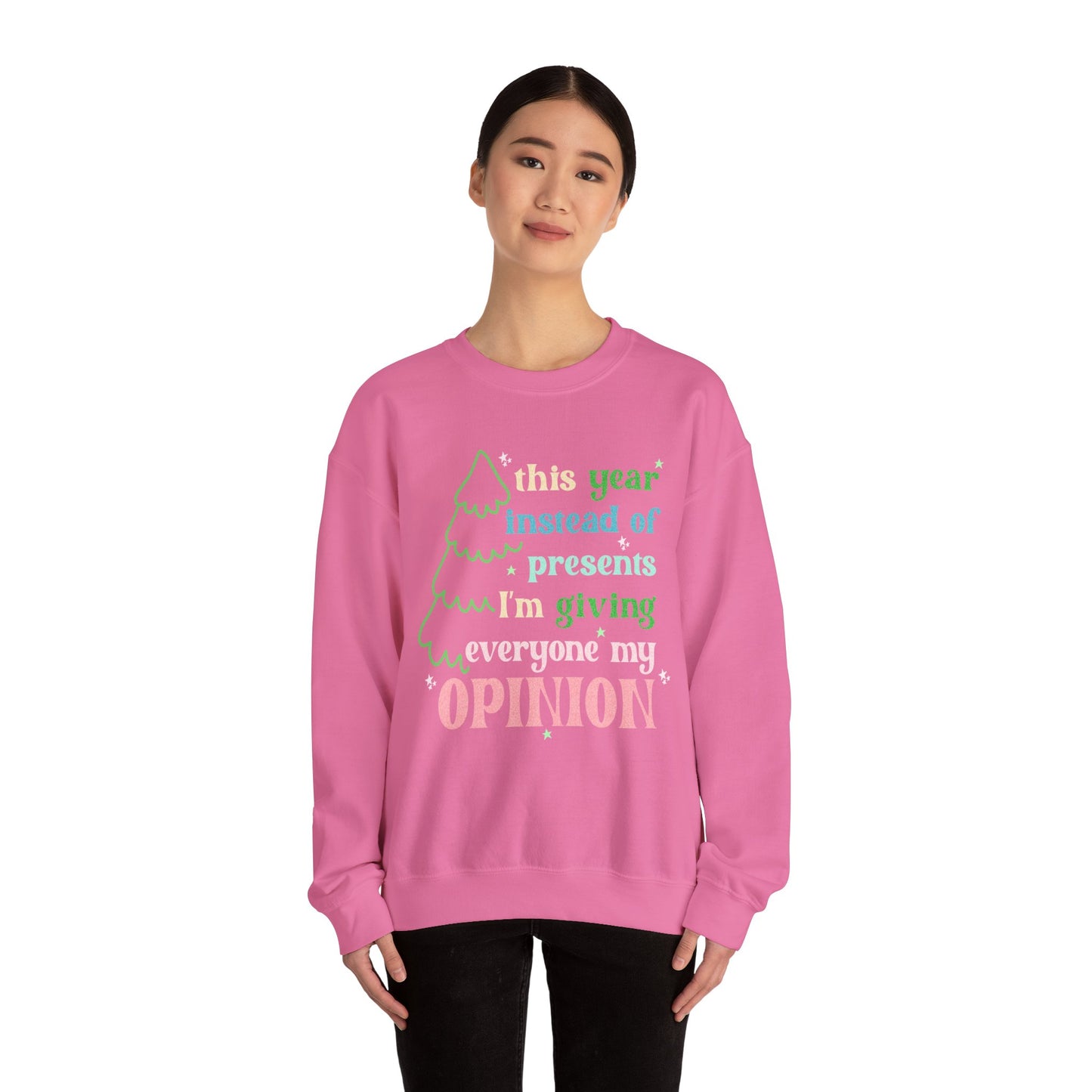 My Opinion Sweatshirt