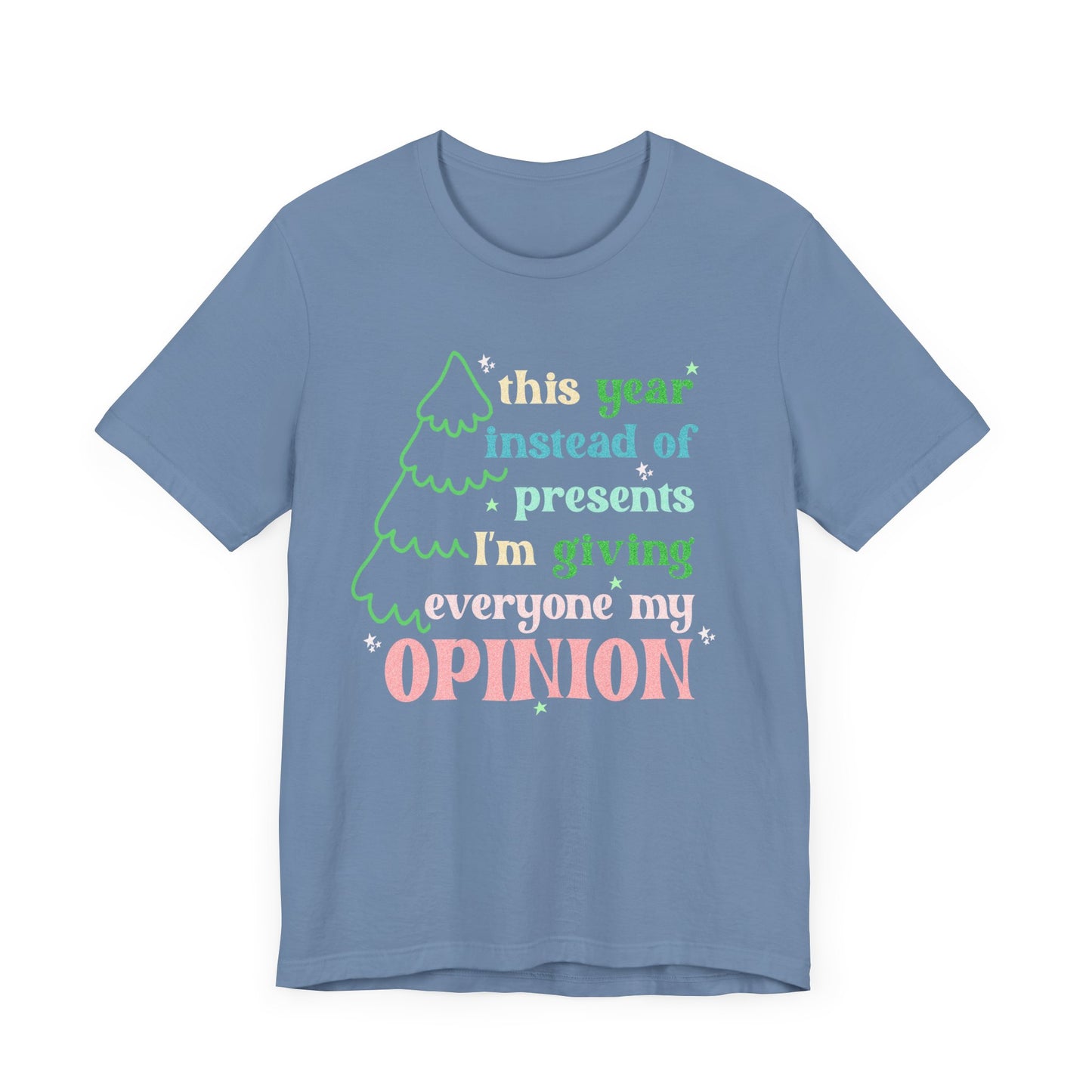 My Opinions Tee