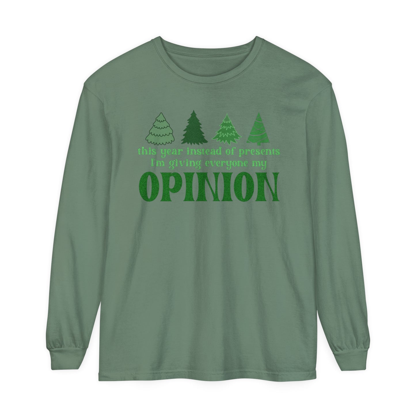 My Opinion Comfort Colors Long Sleeve