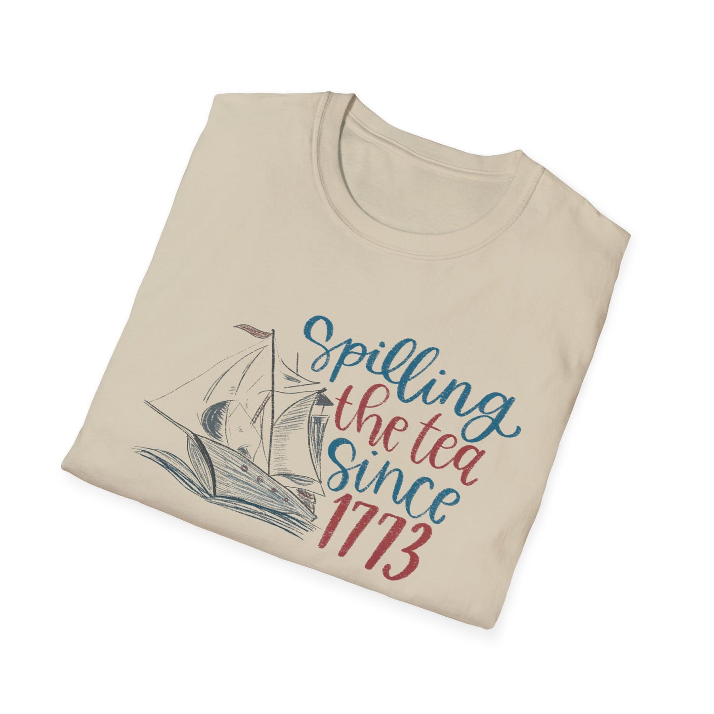 Spilling the Tea Since 1773 Tee