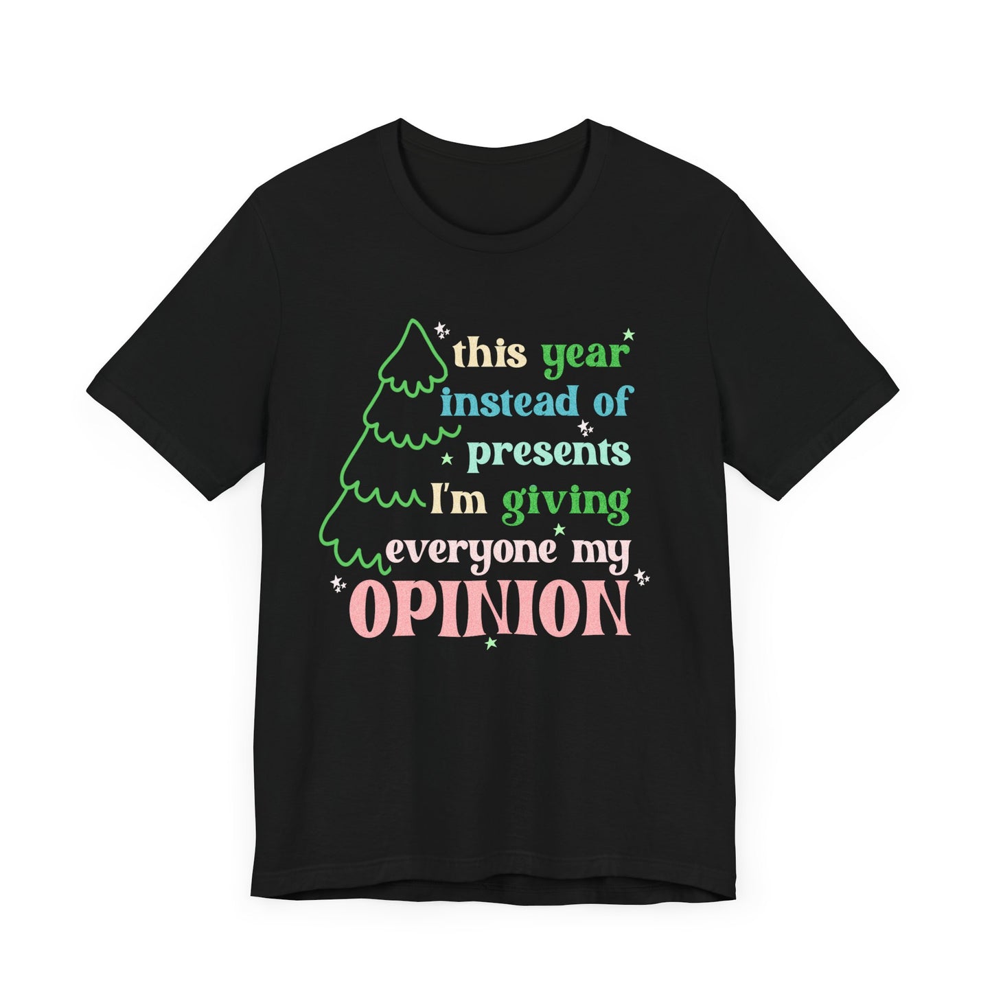 My Opinions Tee