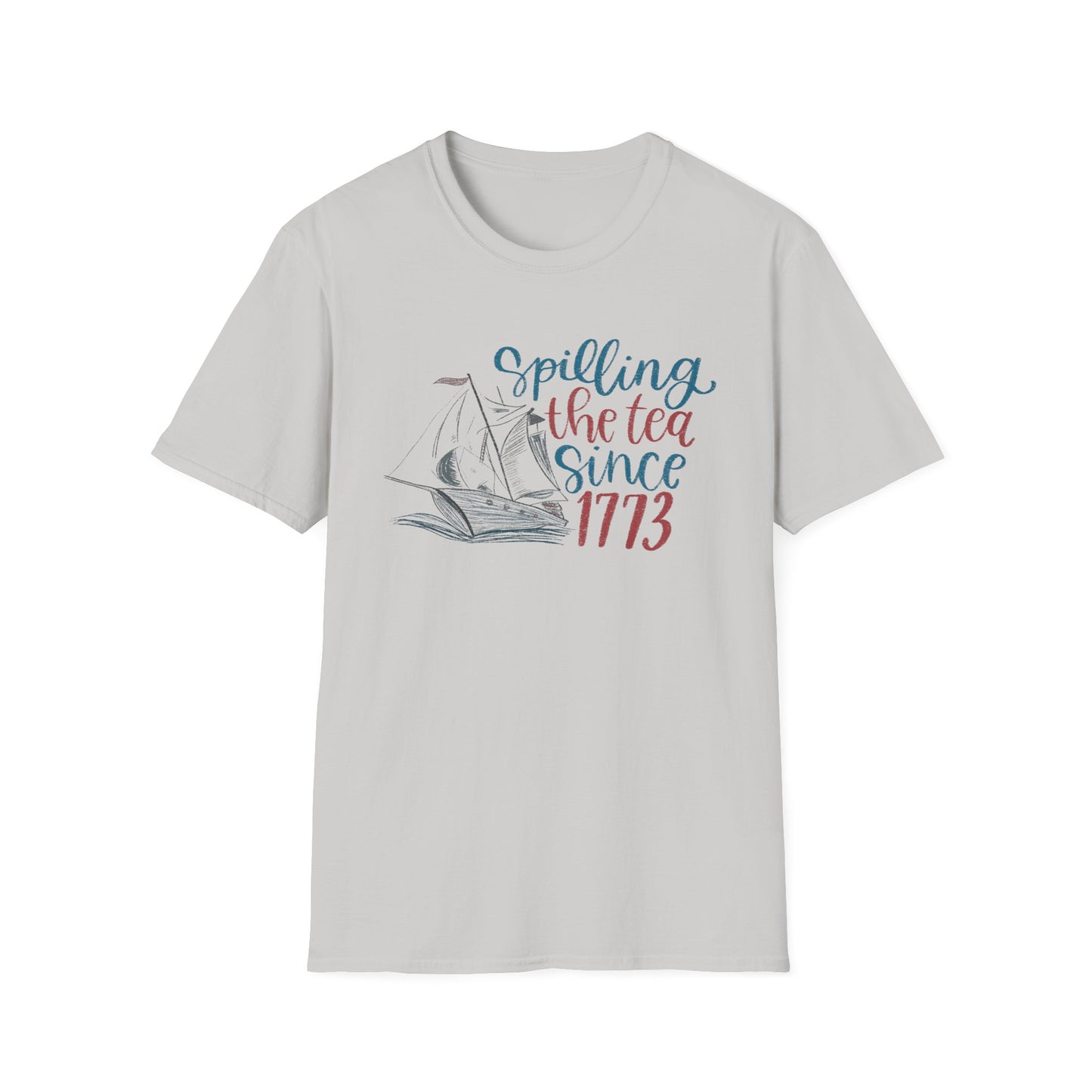Spilling the Tea Since 1773 Tee